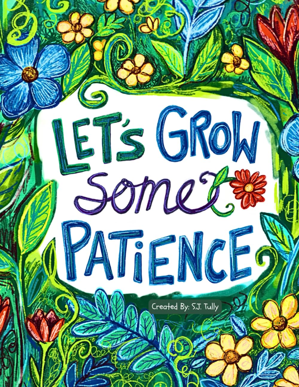 Let's Grow Some Patience: An Interactive Finger-Tracing Adventure and Search & Find Activity Book for Growing Patience and Mindfulness