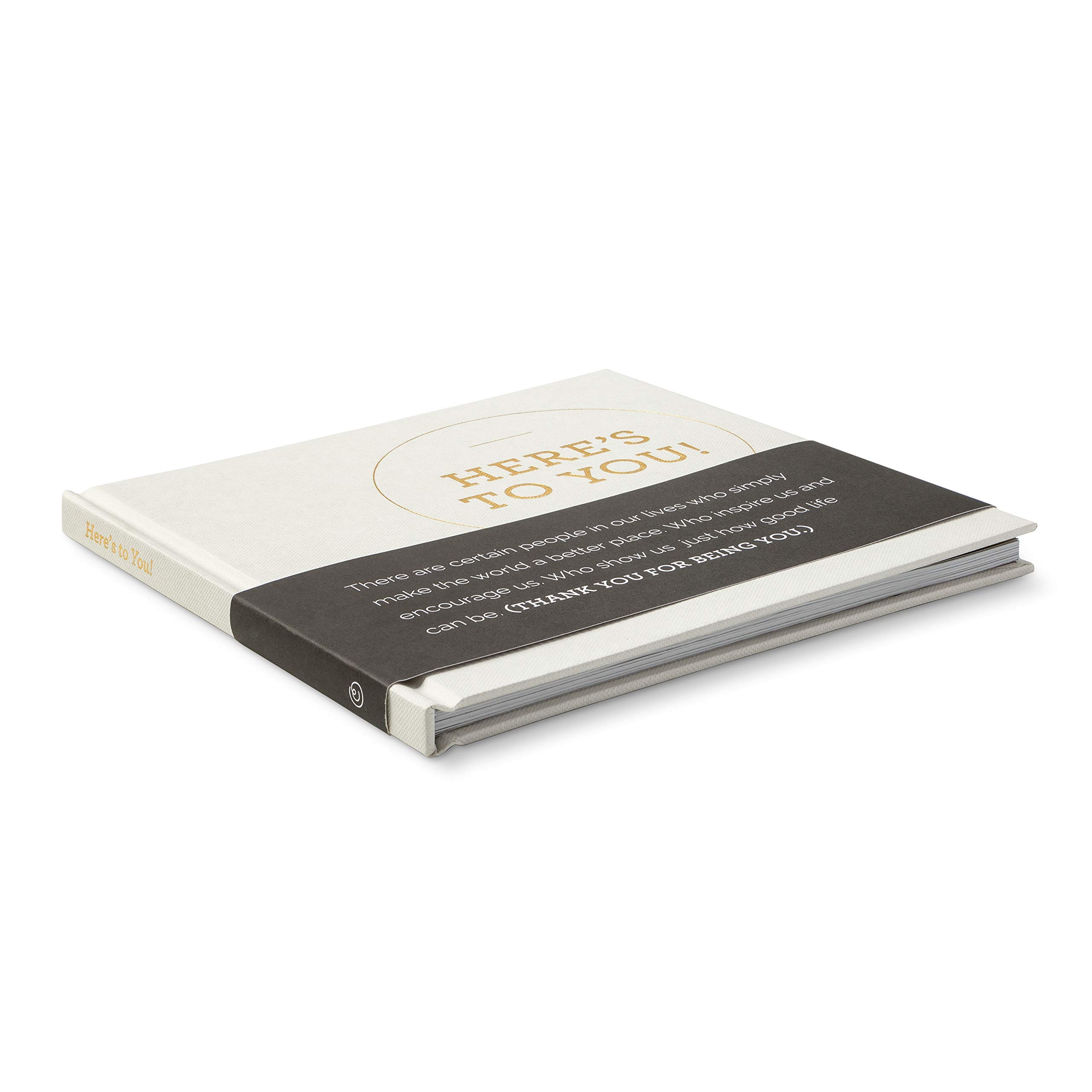Here's to You! Compendium – Ein herzliches Geschenkbuch der Wertschätzung für jemanden, der erstaunlich ist.