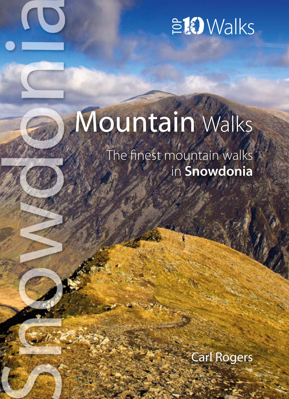 Mountain Walks: The Finest Mountain Walks in Snowdonia (Snowdonia: Top 10 Walks)