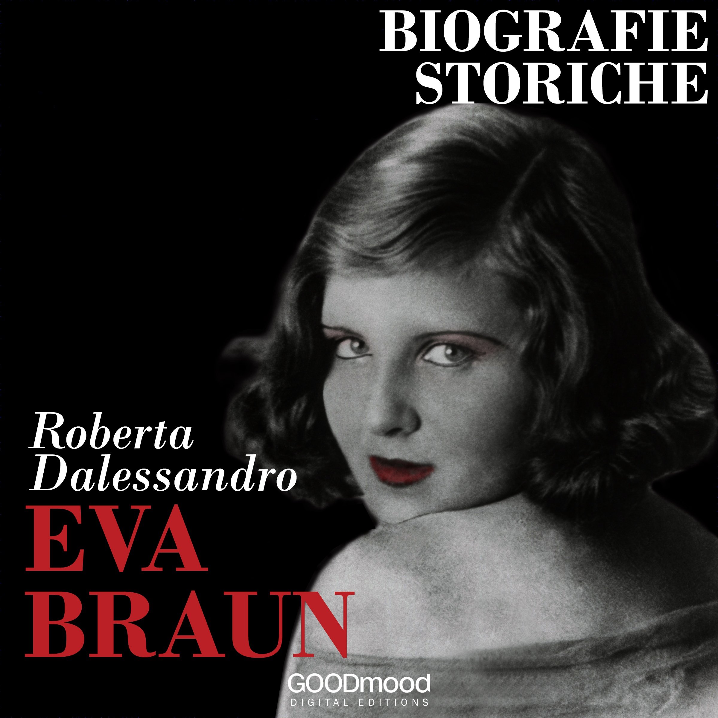 Eva Braun: Biografie Storiche