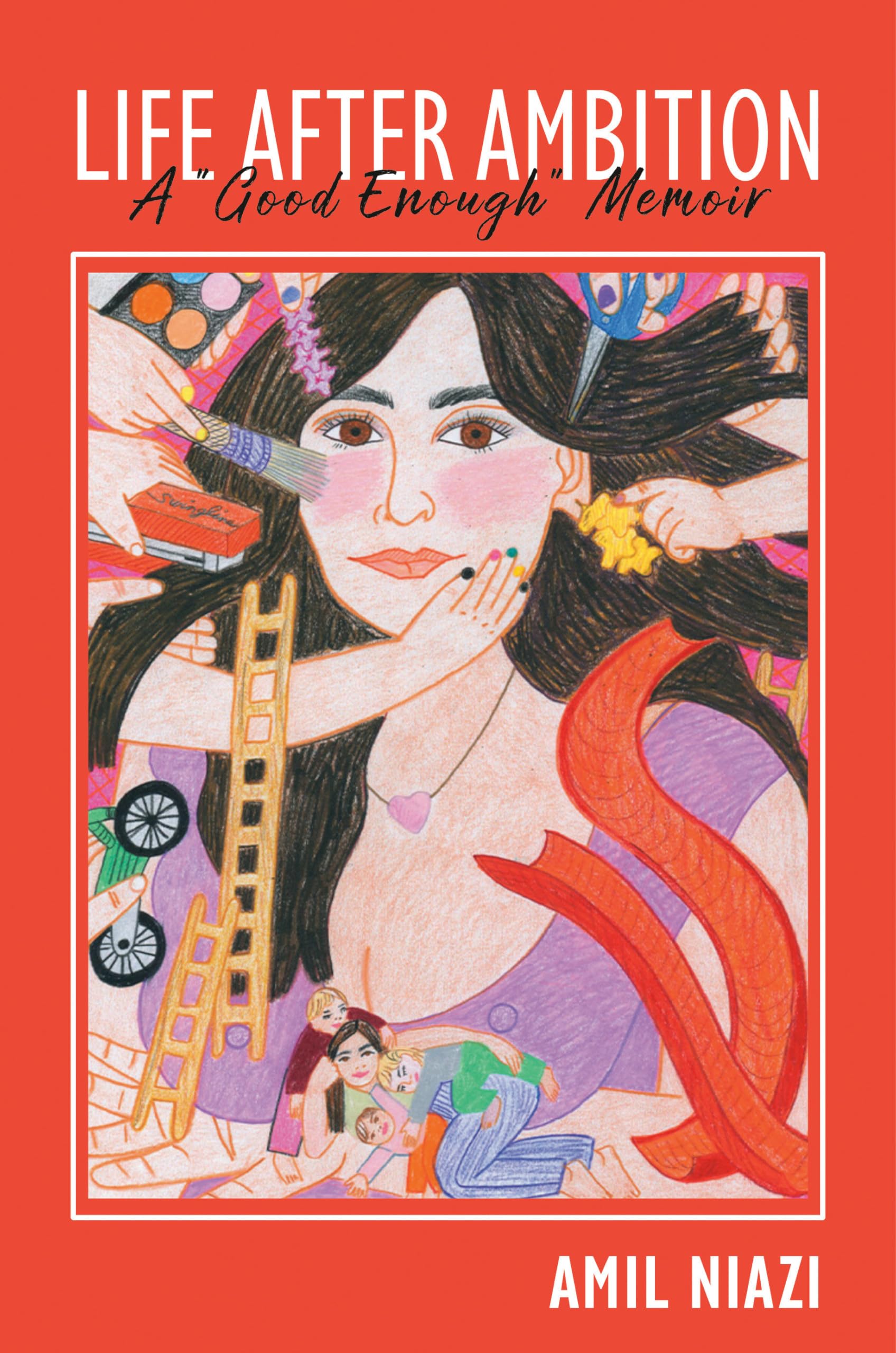 Life After Ambition: A "Good Enough" Memoir