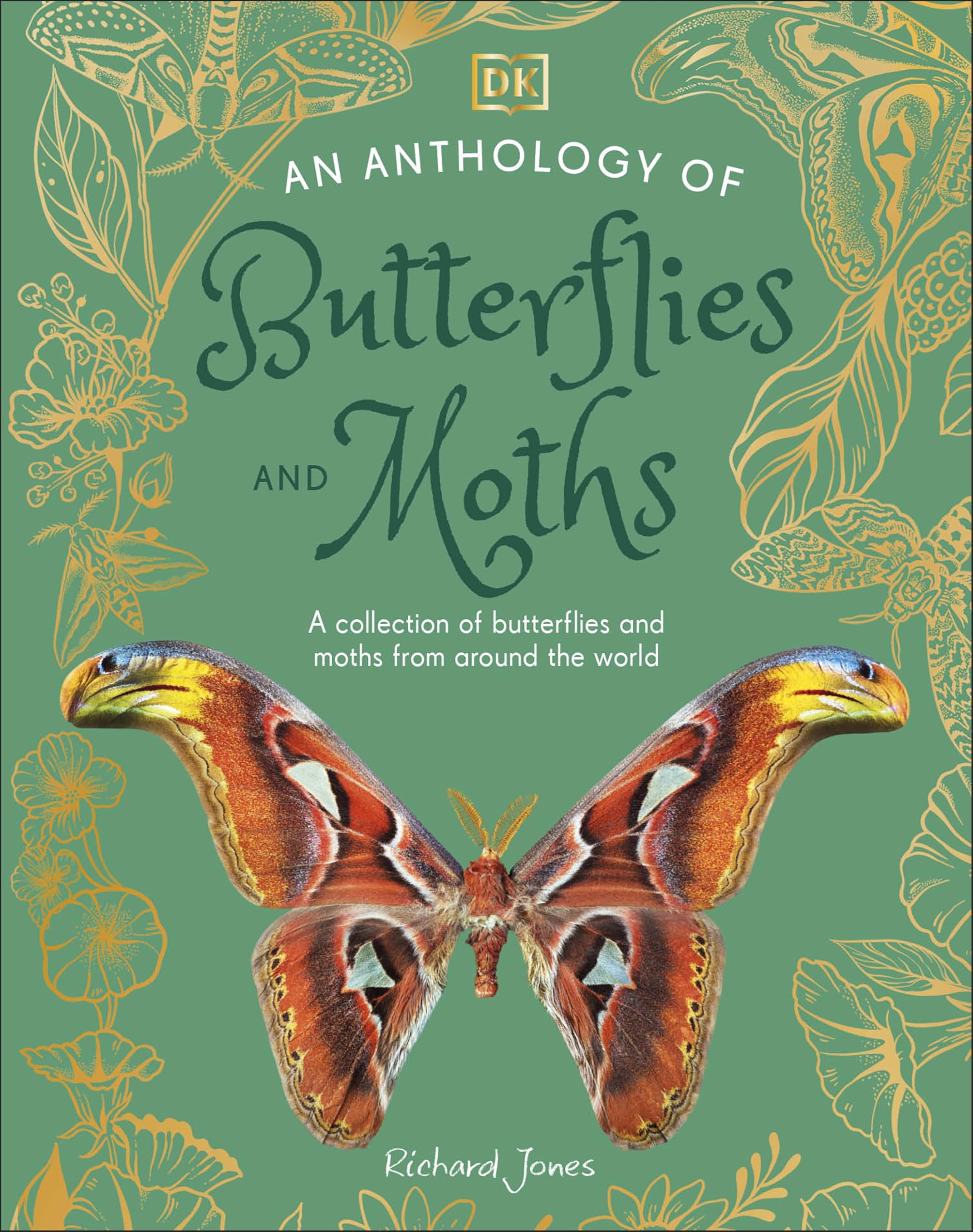 An Anthology of Butterflies and Moths: A Collection of Butterflies and Moths from Around the World (DK Little Anthologies)