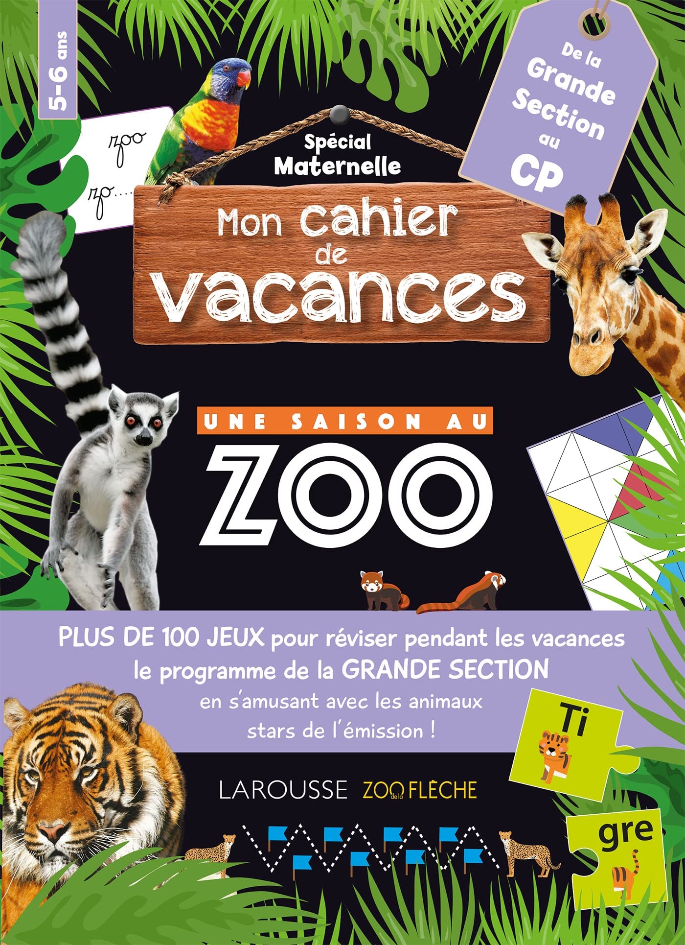 Mon cahier de vacances UNE SAISON AU ZOO Grande Section -CP: De la Grande Section au CP