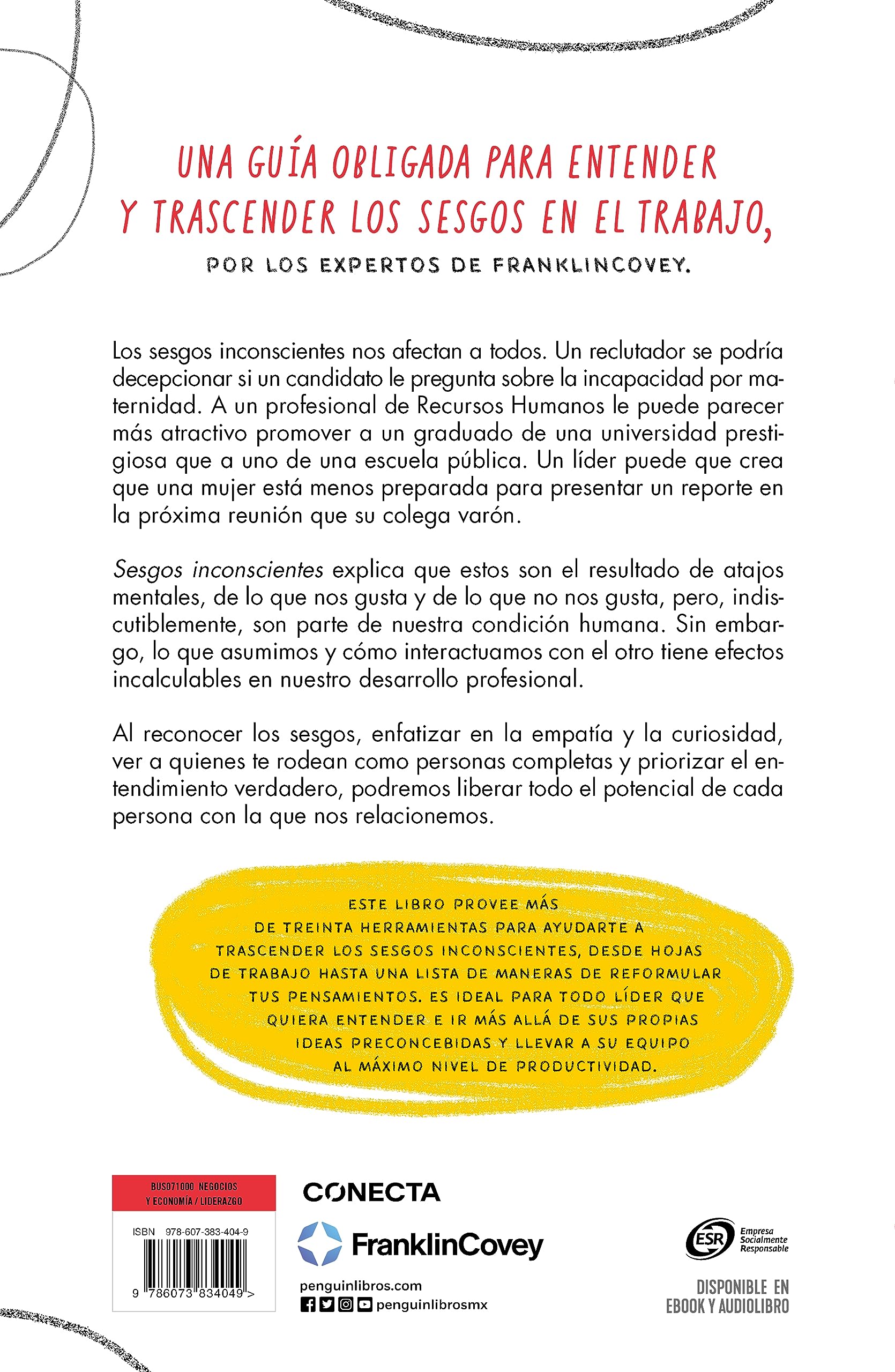Sesgos inconcientes: Cómo reformularlos, cultivar conexiones y crear equipos de alto rendimiento / The Leader's Guide to Unconscious Bias