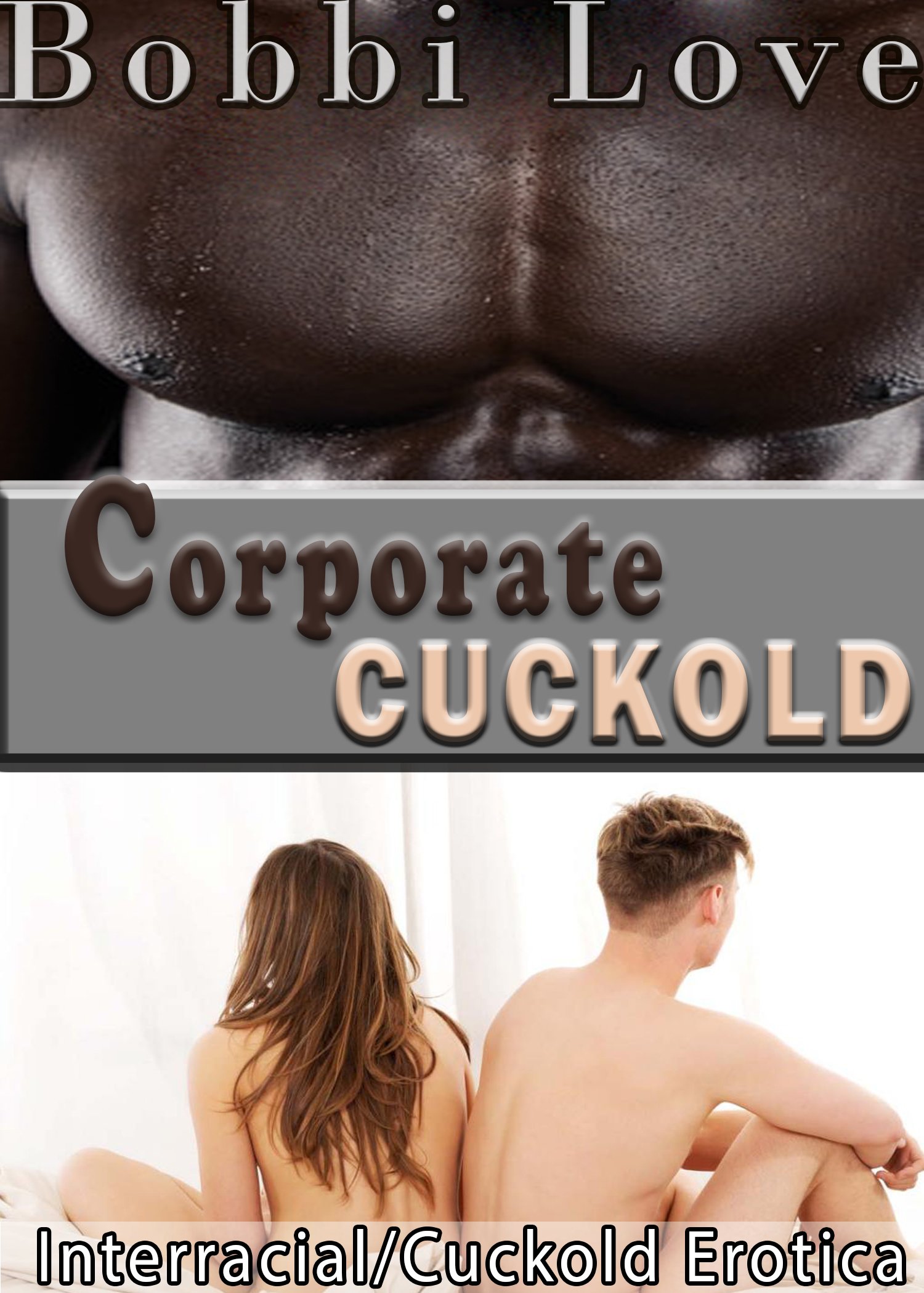 Corporate Cuckold: Interracial Erotica