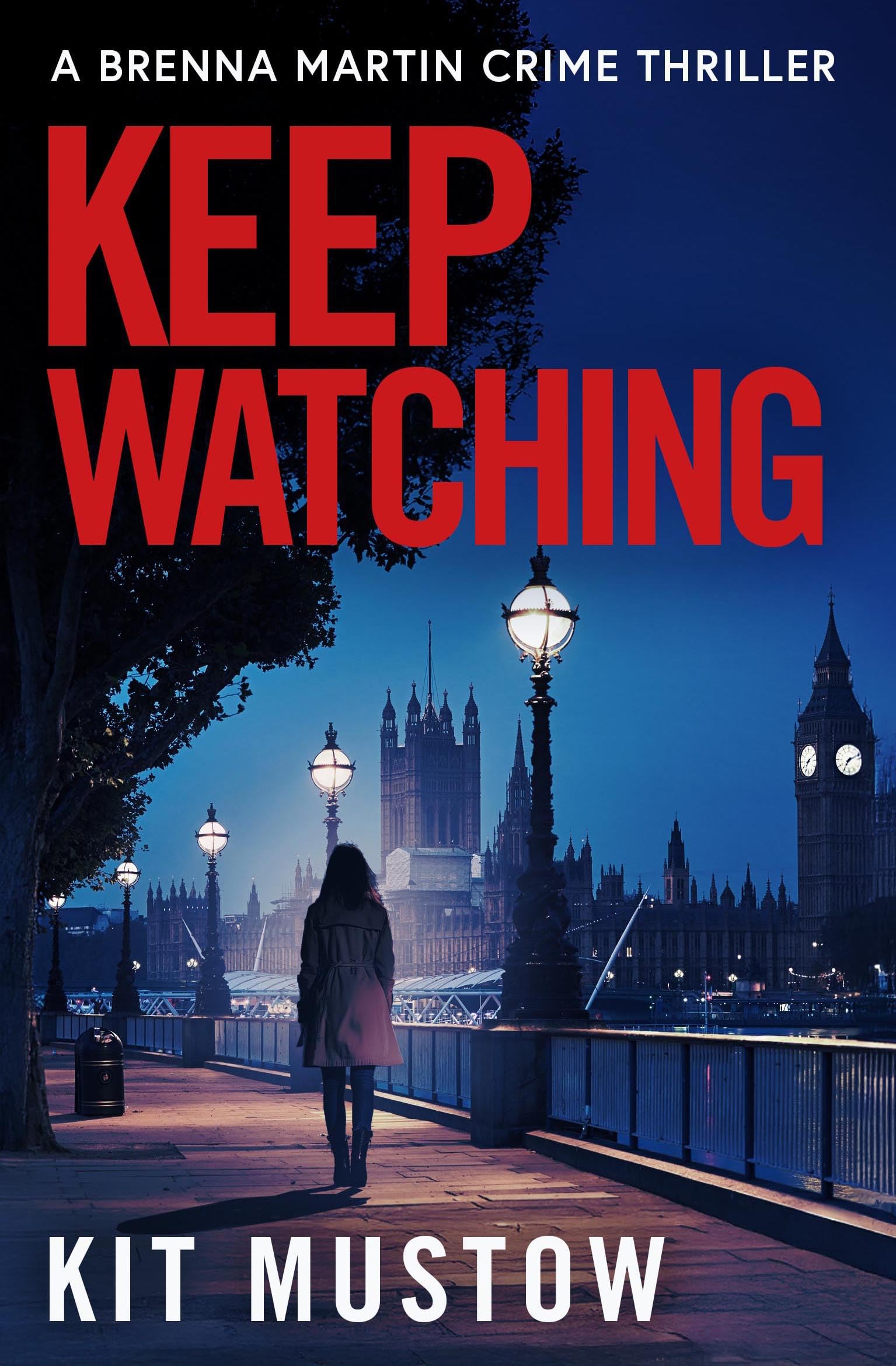 Keep Watching (Brenna Martin Crime Thrillers Book 1)
