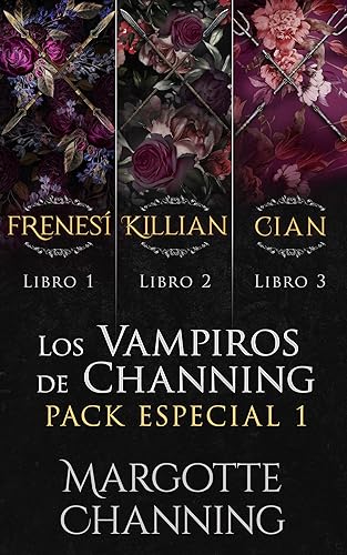 LOS VAMPIROS DE CHANNING: Frenesí, Killian y Cian en un pack especial: Vampiros y Romance en la época Victoriana (LOS VAMPIROS DE CHANNING PACK ESPECIAL nº 1)