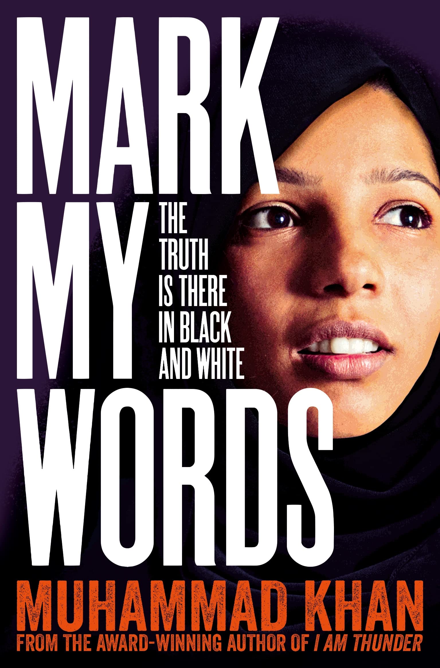 Mark My Words: The Truth Is There in Black and White - Khan, Muhammad