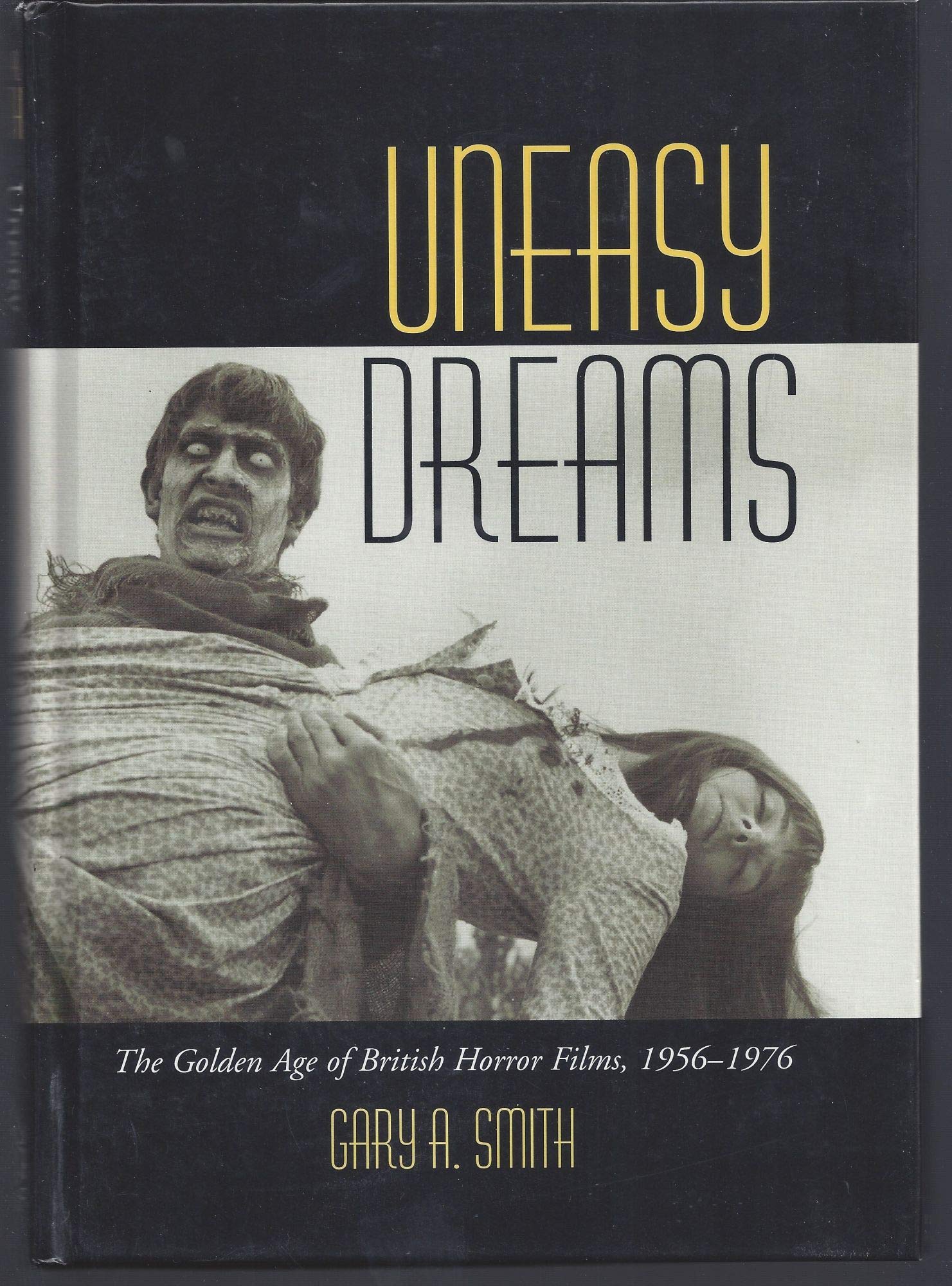 Uneasy Dreams British Horror Films bel ouvrage relié histoire du cinéma