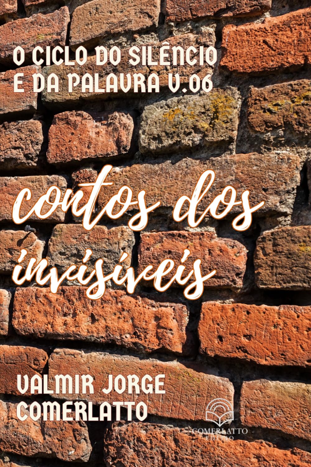 CONTOS DOS INVISÍVEIS: Vozes Marginalizadas (O CICLO DO SILÊNCIO E DA PALAVRA)