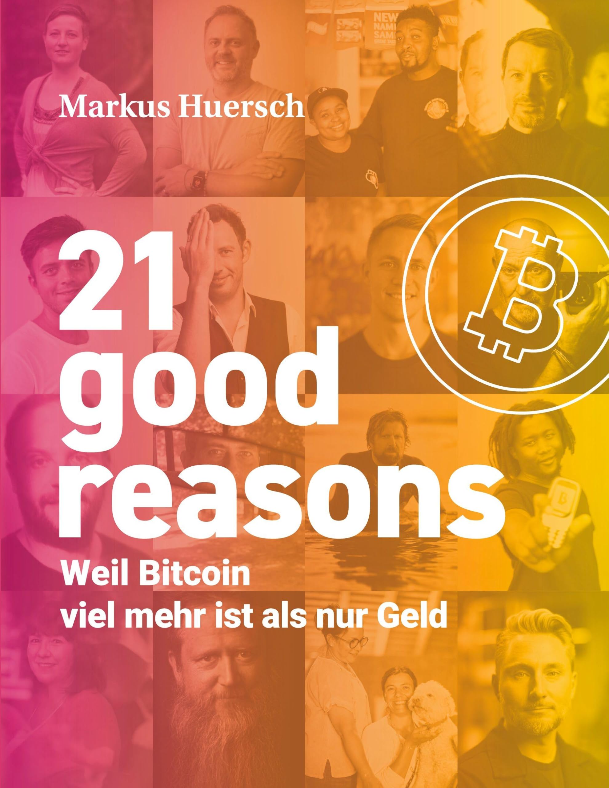 21 good reasons: Weil Bitcoin viel mehr ist als nur Geld