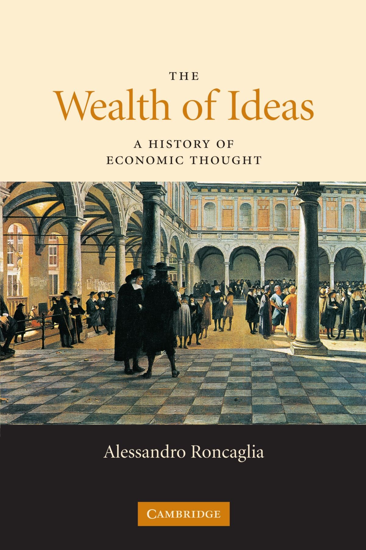 The Wealth of Ideas A History of Economic Thought Roncaglia Paperback