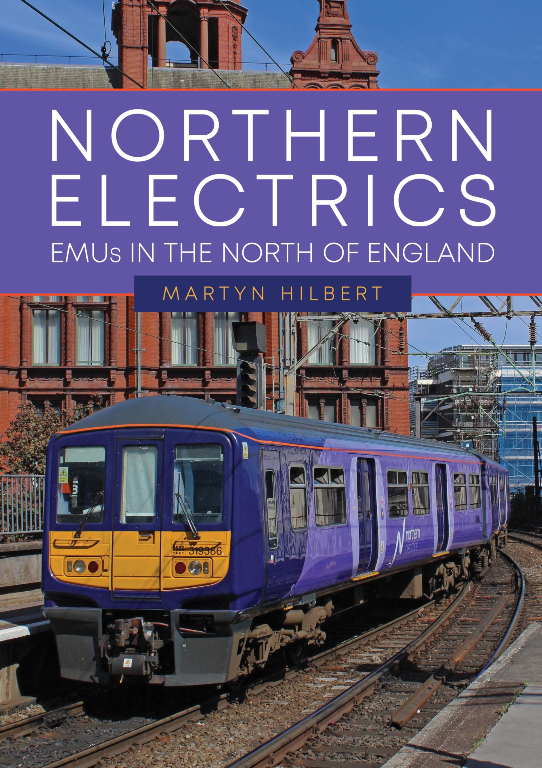 Northern Electrics by Martyn Hilbert (Paperback Book)