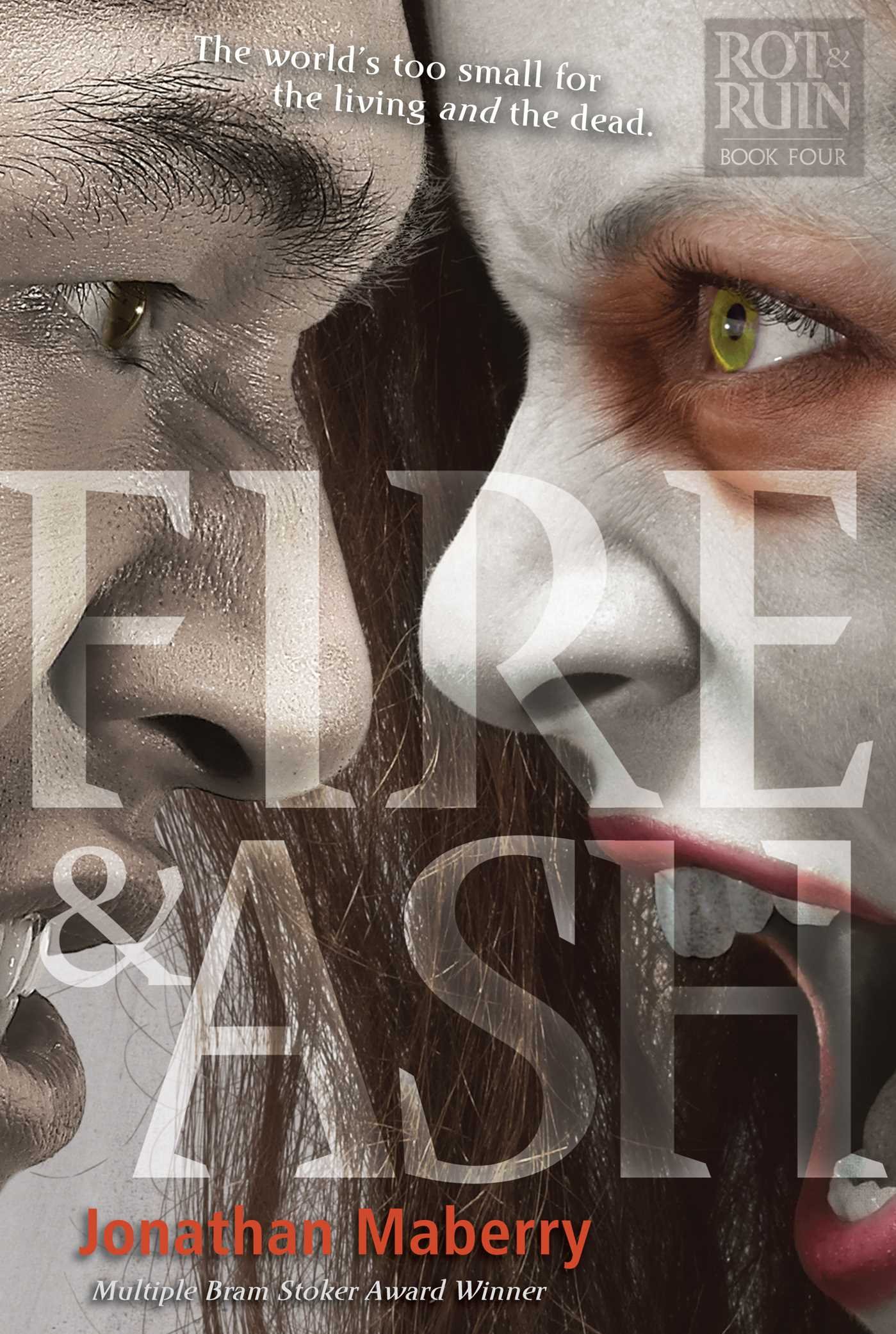 Fire & Ash (Rot & Ruin Book 4)