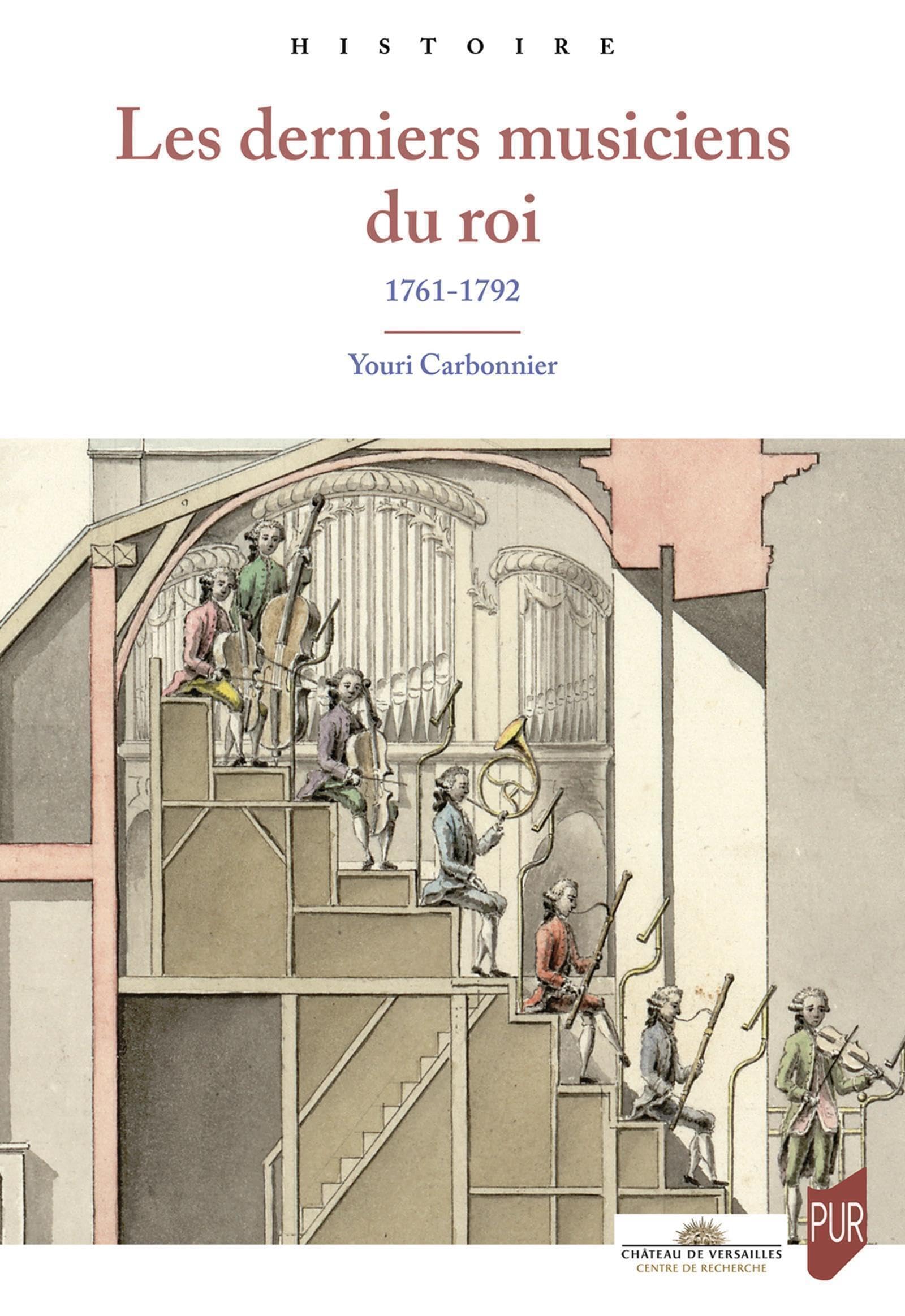Les derniers musiciens du roi: 1761-1792