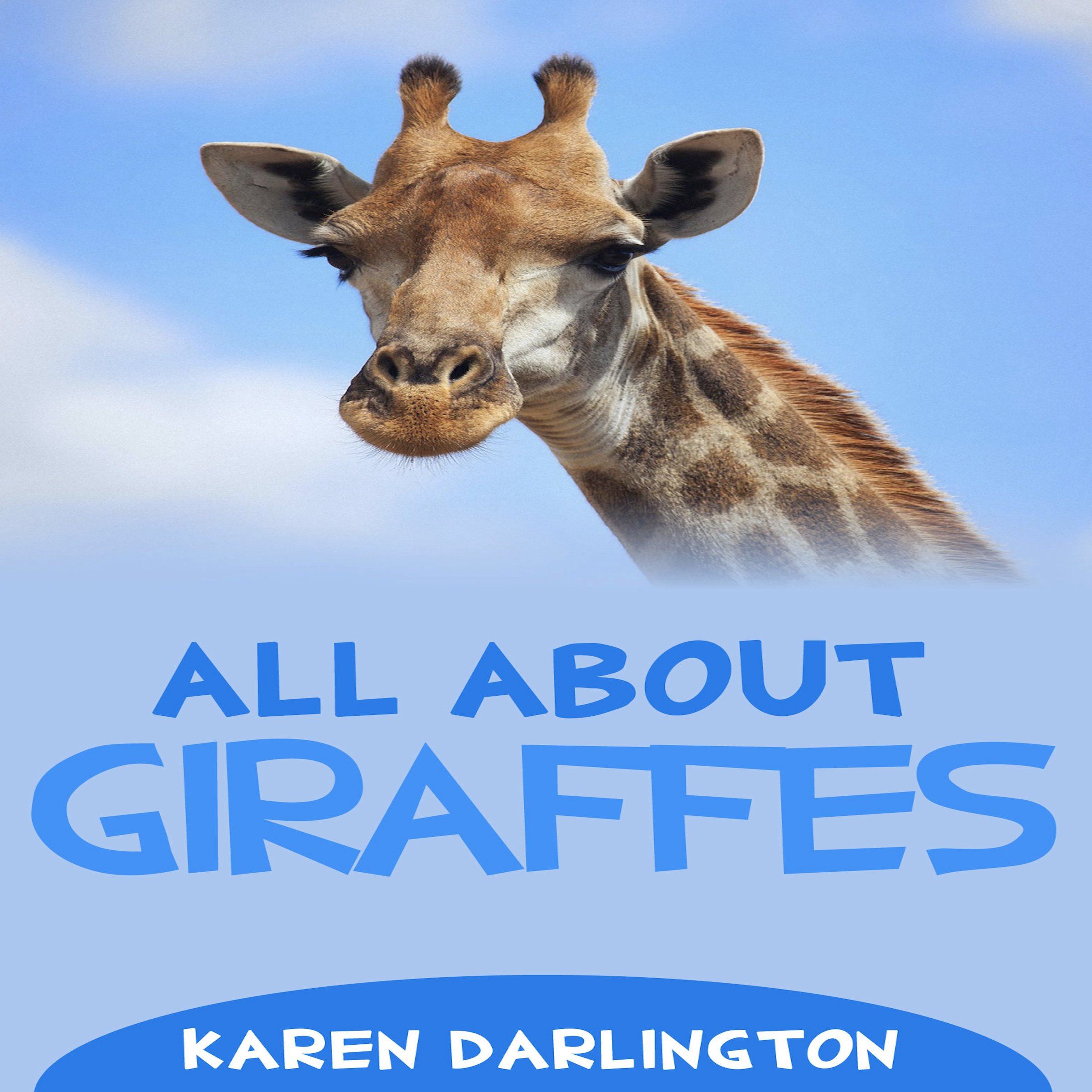All About Giraffes (All About Everything)
