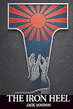 The Iron Heel (updated, illustrated & annotated for modern readers)