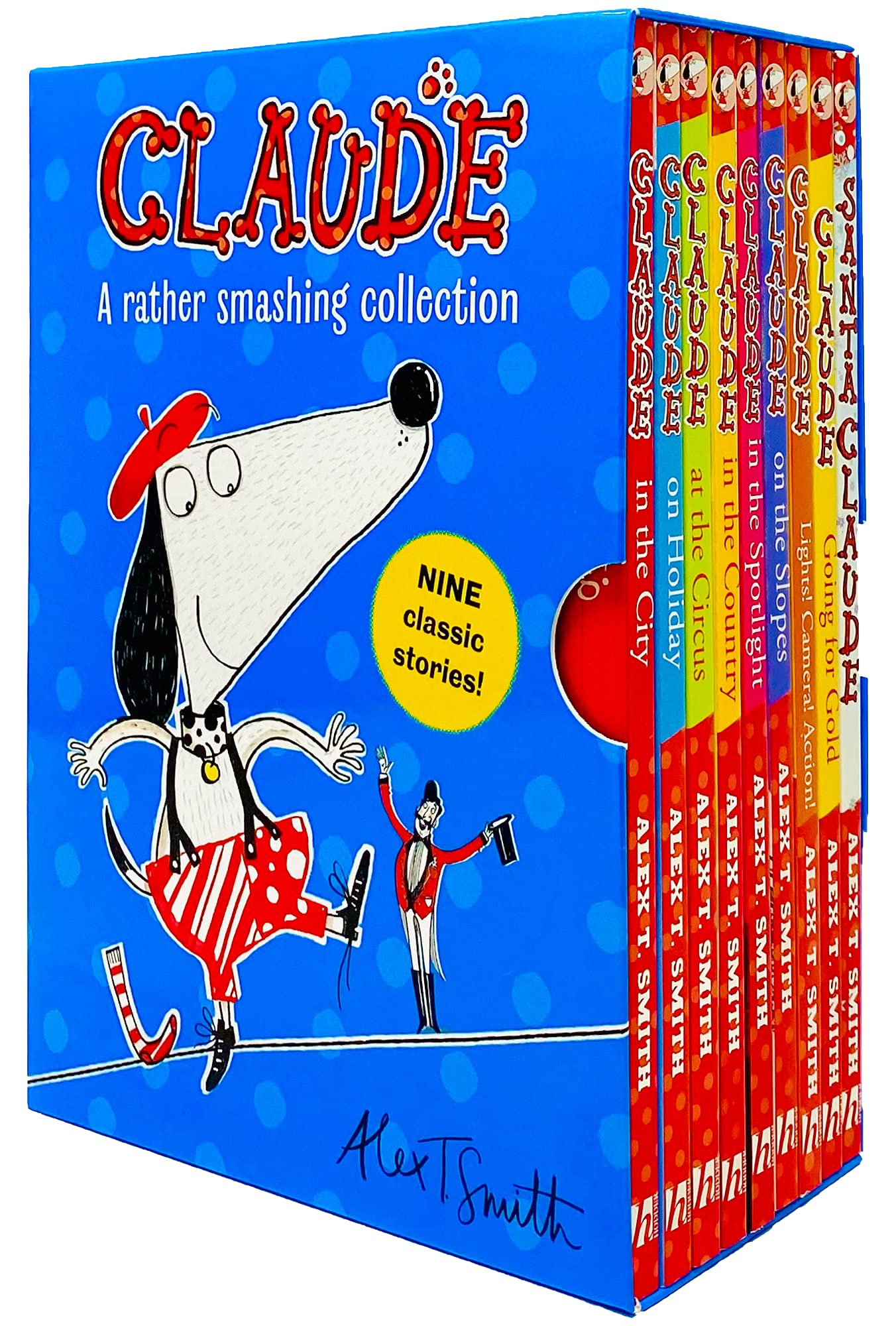 Hodder Children's Books ltd Claude A Rather Smashing Collection 9 Box Set by Alex T. Smith (In The City, On Holiday, At The Circus, In The Country, In The Spotlight, On The Slopes & MORE!)