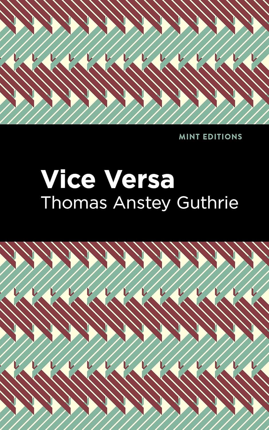 Vice Versa (Mint Editions (Humorous and Satirical Narratives)) Vice Versa (Mint Editions (Humorous and Satirical Narratives))