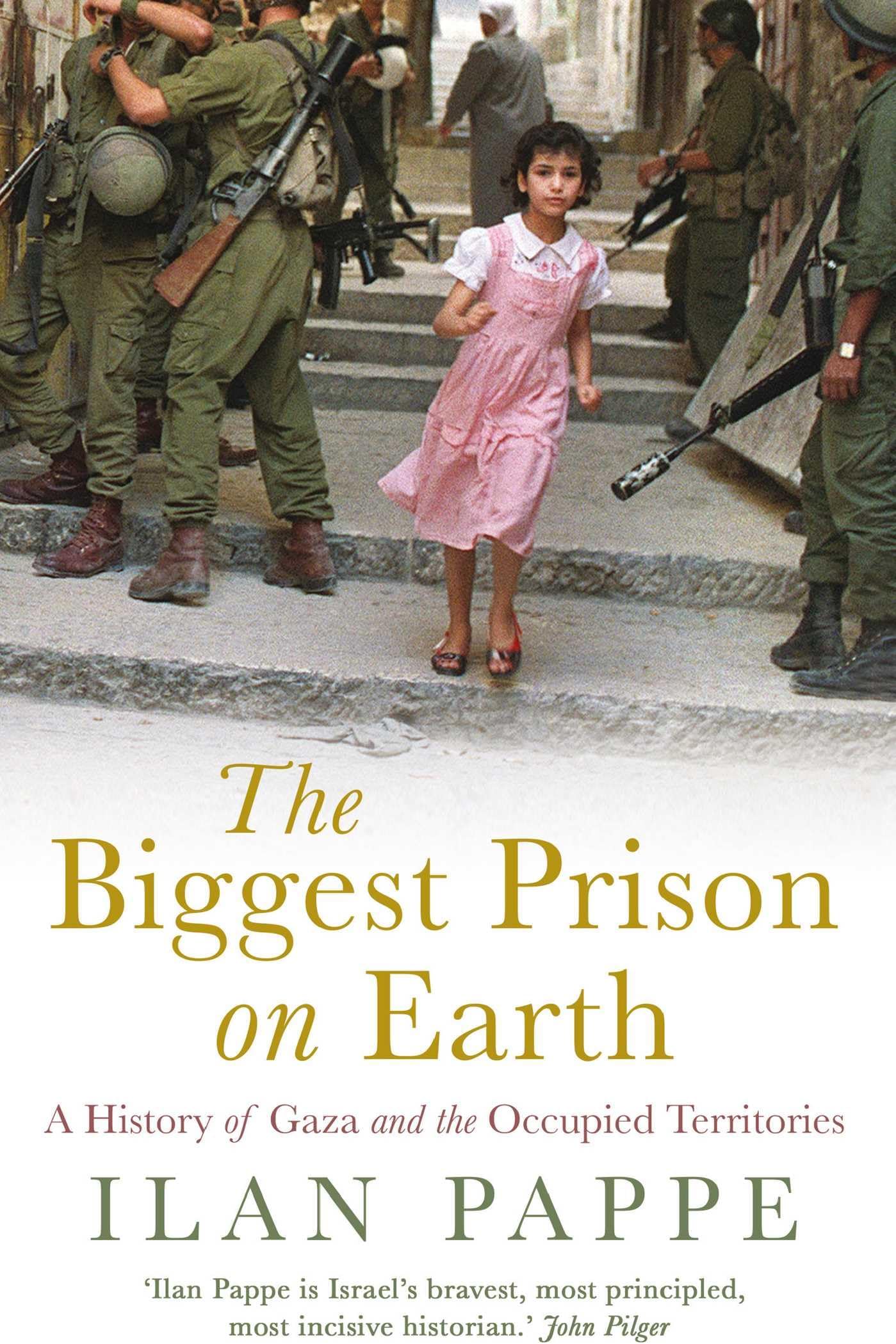 The Biggest Prison on Earth: A History of Gaza and the Occupied Territories