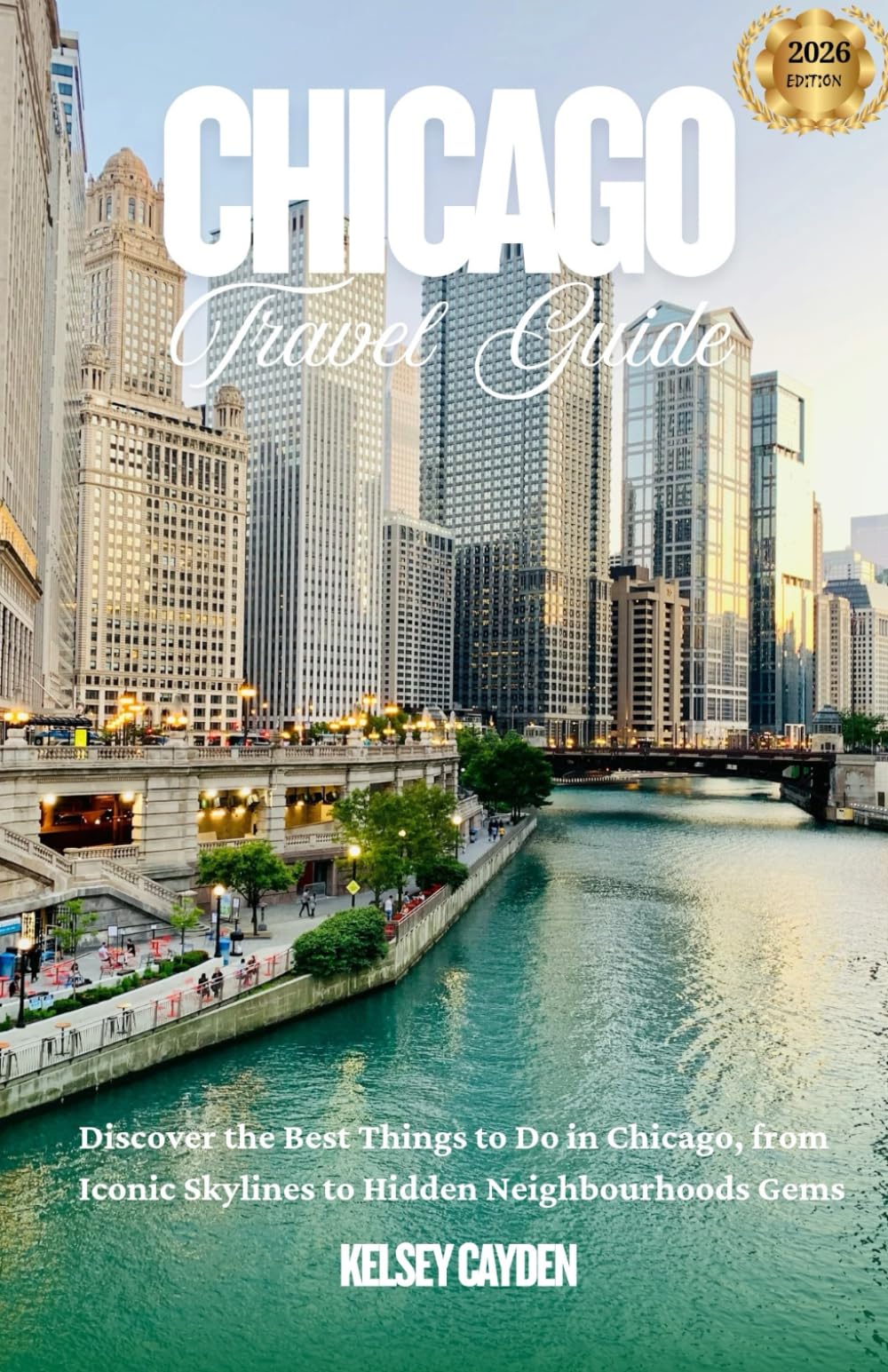 Chicago Travel Guide 2026: Discover the Best Things to Do in Chicago, from Iconic Skylines to Hidden Neighbourhoods Gems