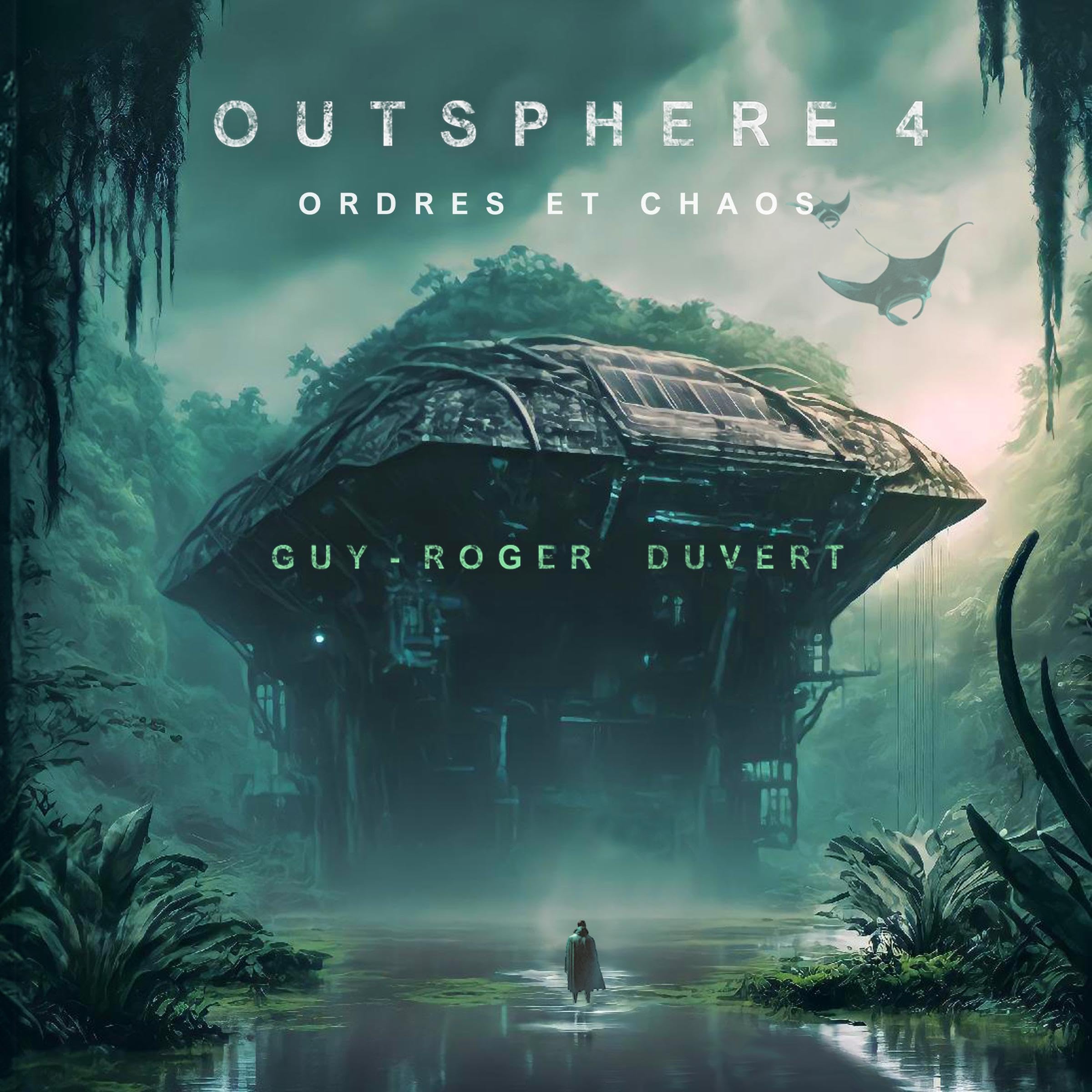Cover art for Outsphere 4: Ordres et Chaos [Outsphere 4: Order and Chaos]