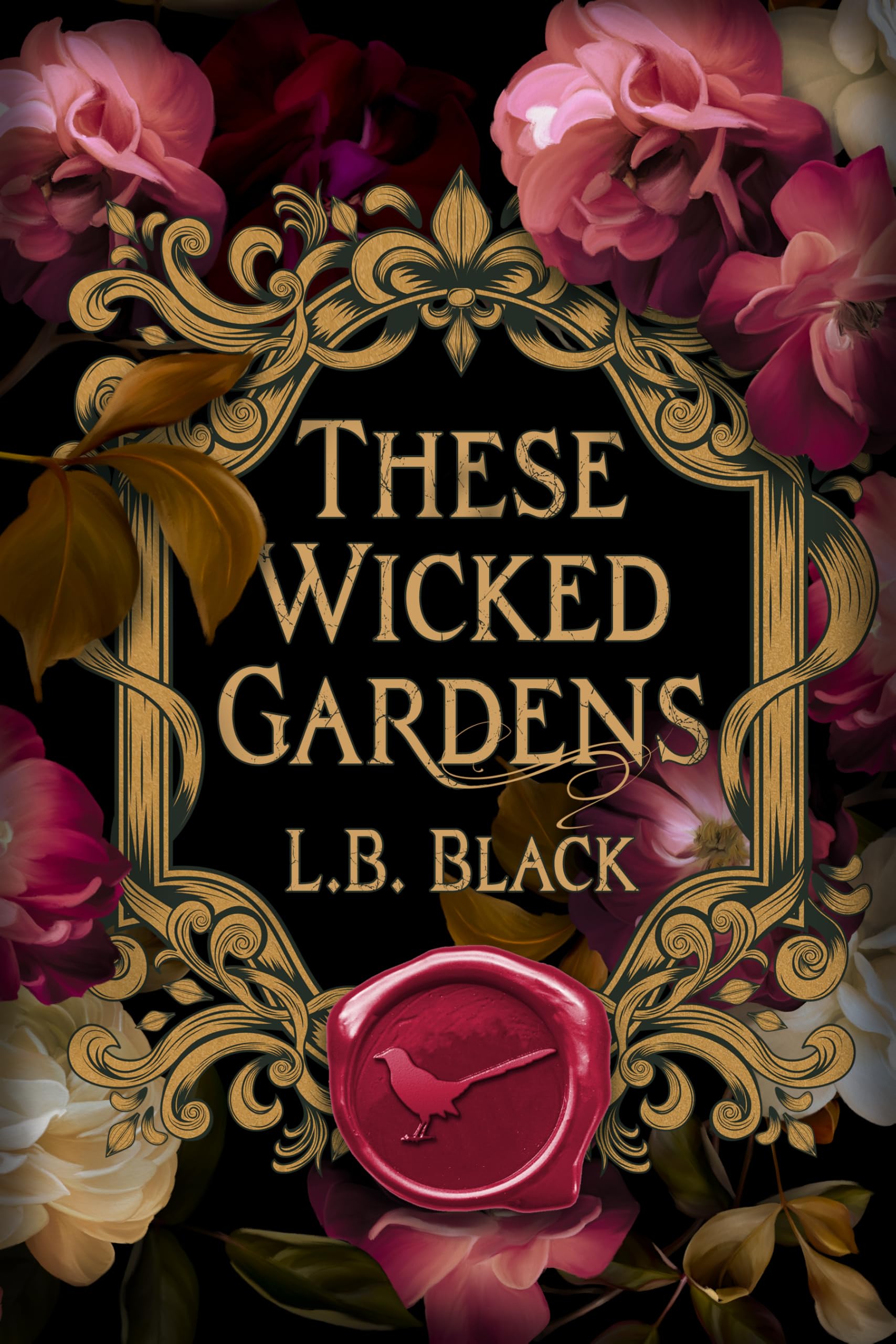These Wicked Gardens: A Standalone Gothic Fantasy Romance Novella (The Midnight Republic)