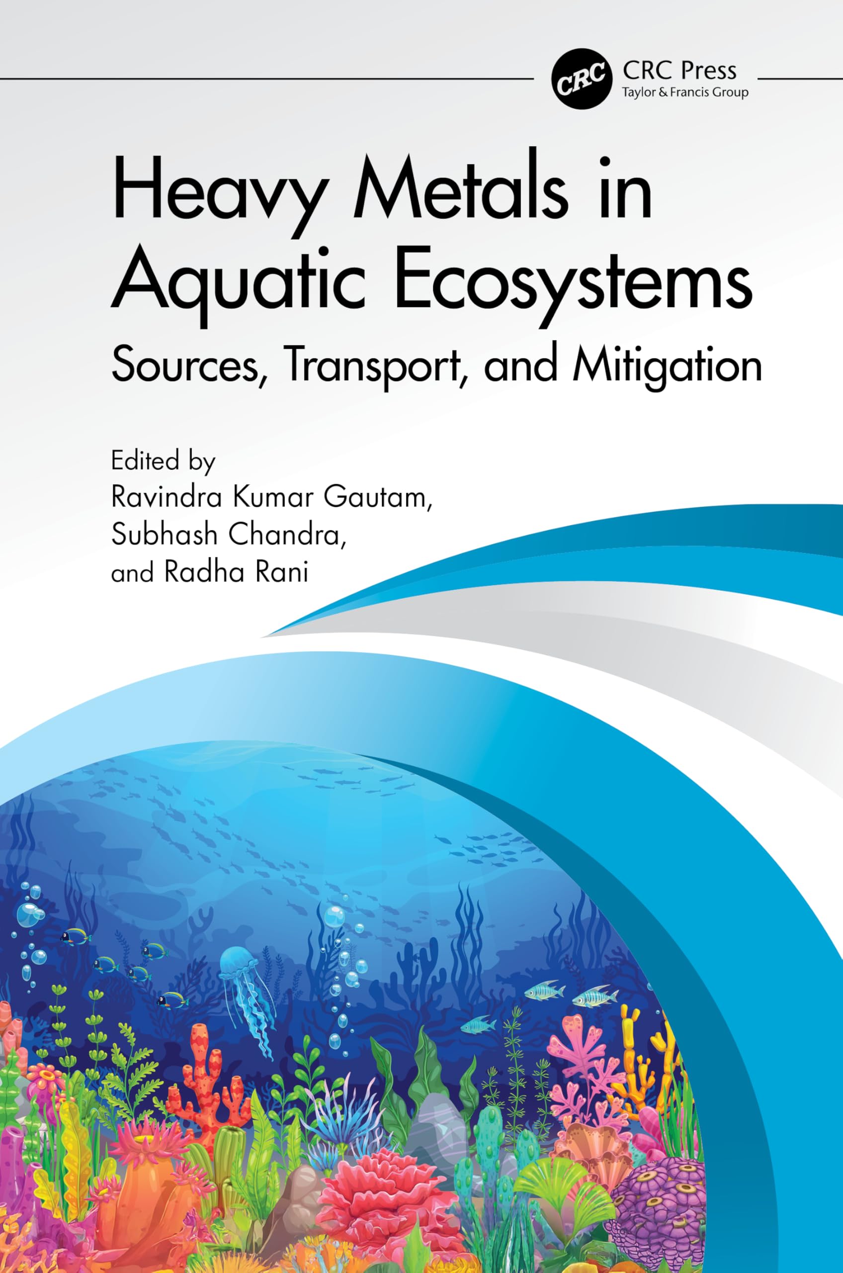Heavy Metals in Aquatic Ecosystems: Sources, Transport, and Mitigation