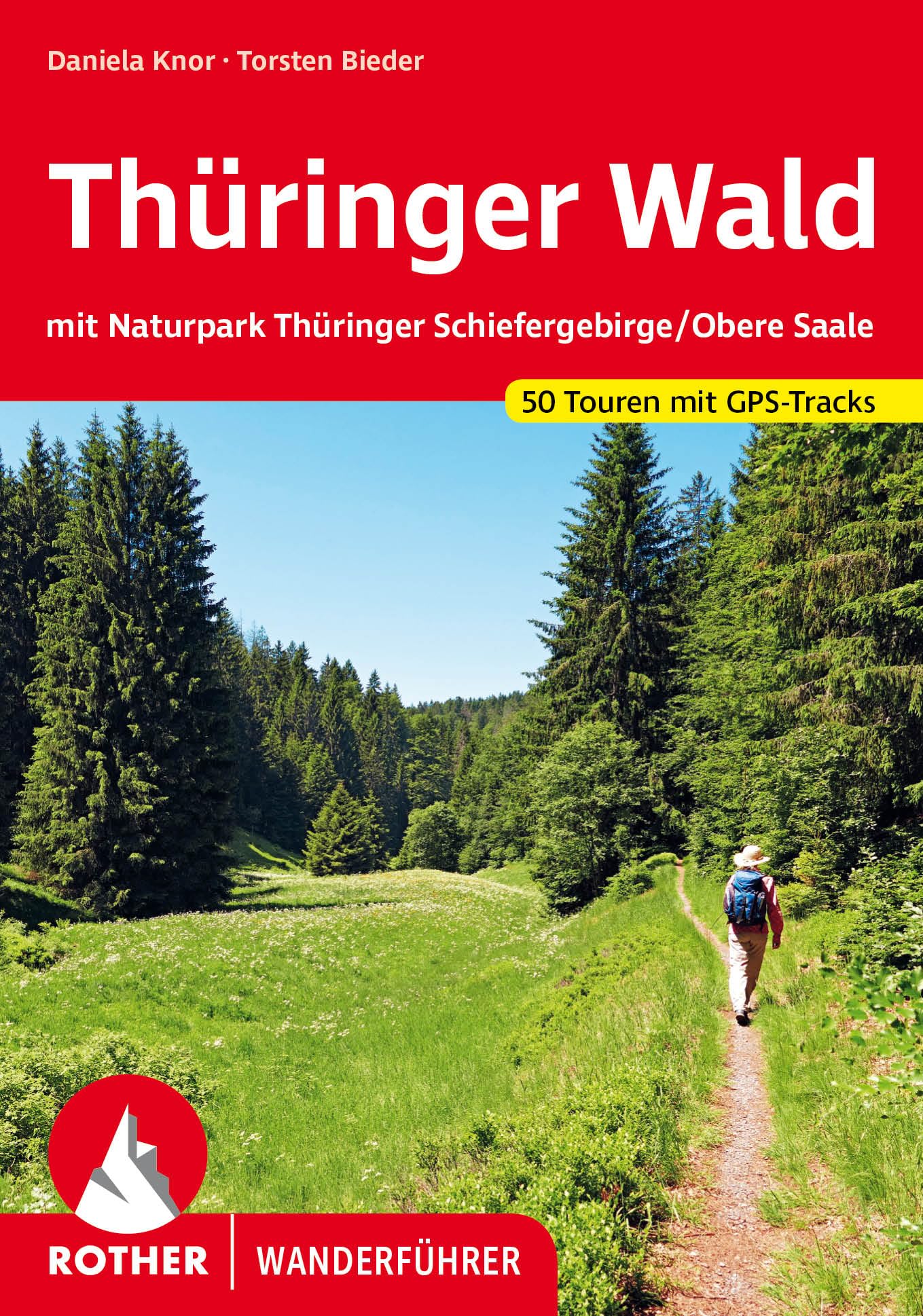 Thüringer Wald: mit Naturpark Thüringer Schiefergebirge/Obere Saale. 50 Touren mit GPS-Tracks (Rother Wanderführer)