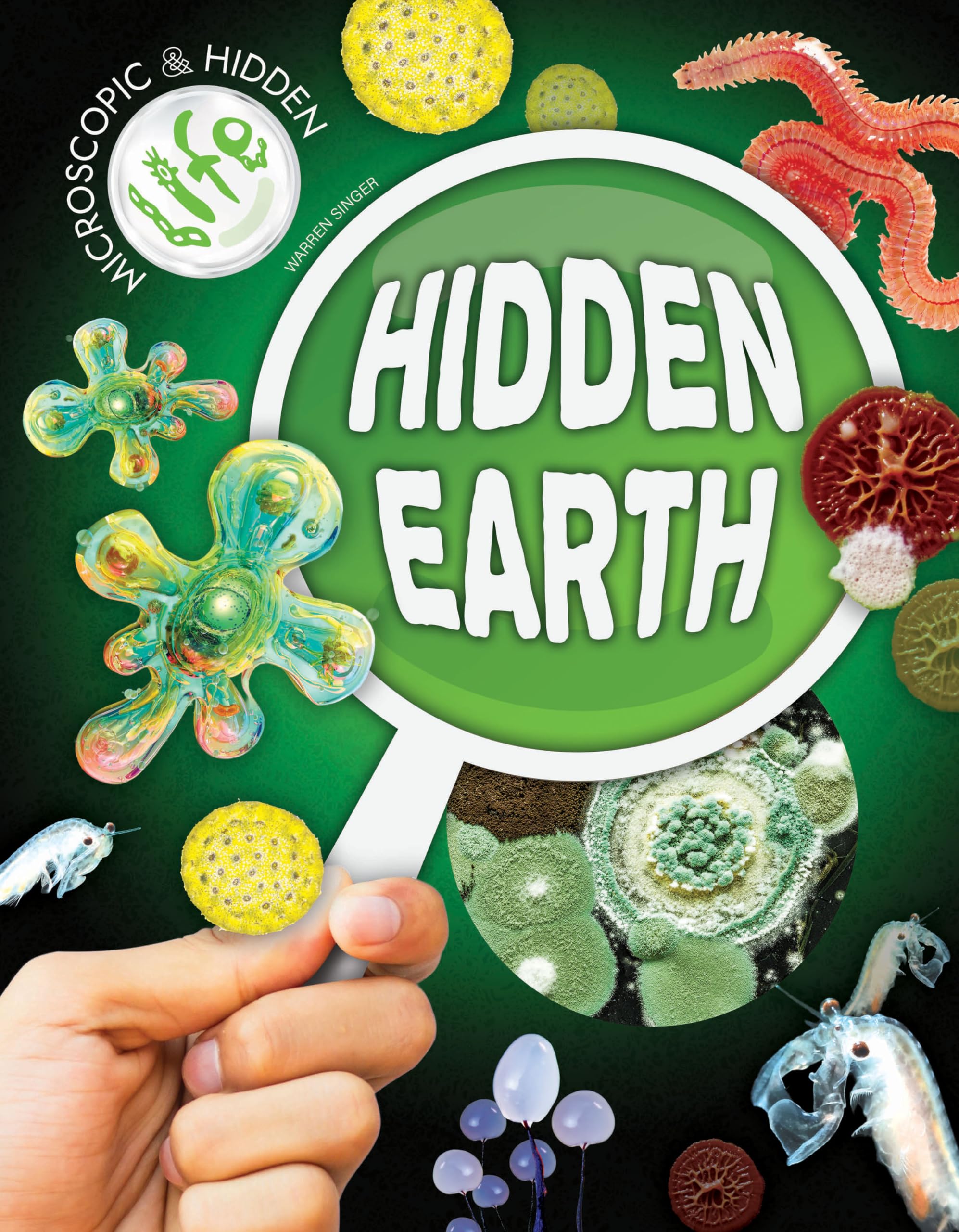 Hidden Earth (Microscopic and Hidden Life)