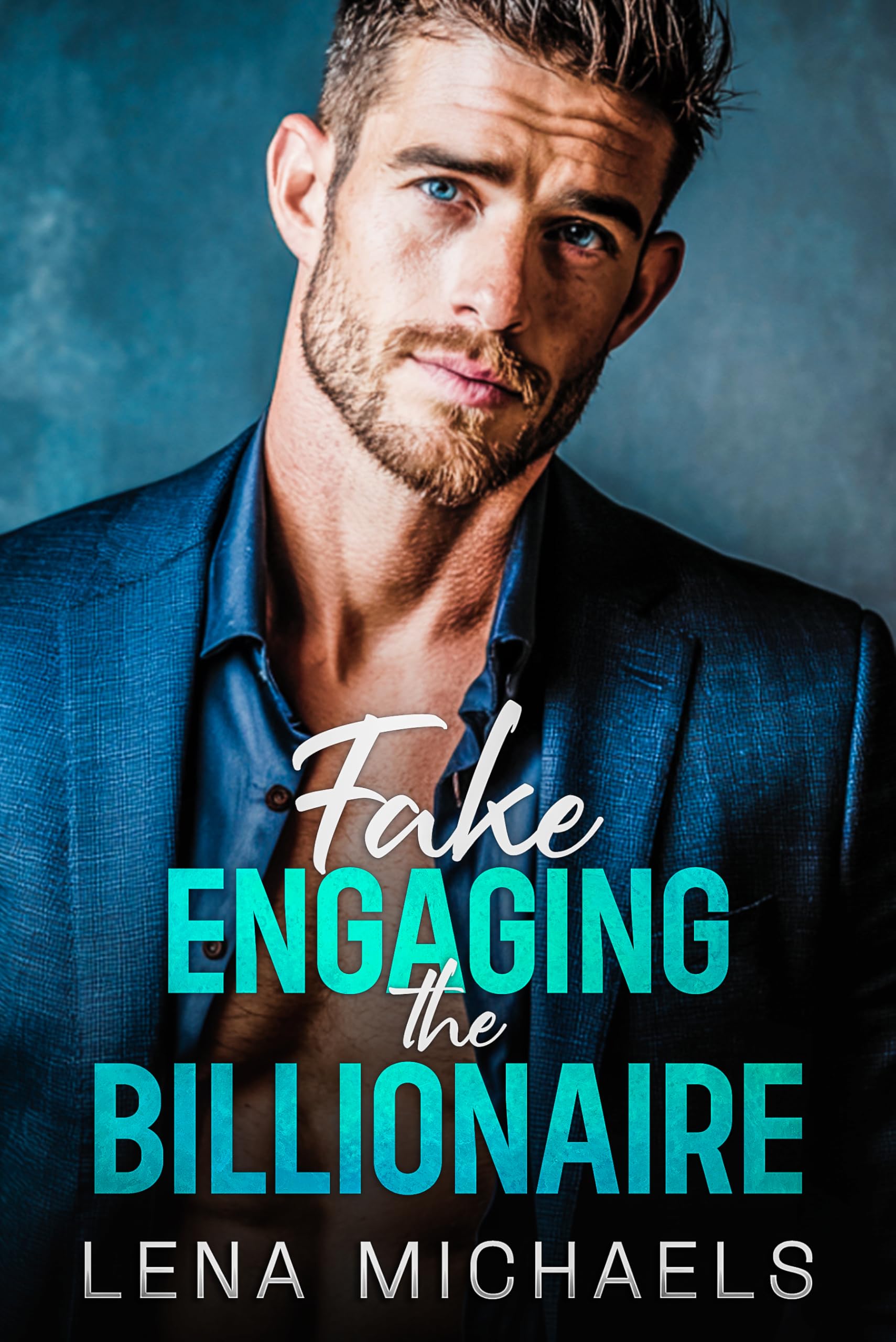 Fake Engaging the Billionaire (Montogue Billionaires Book 2)