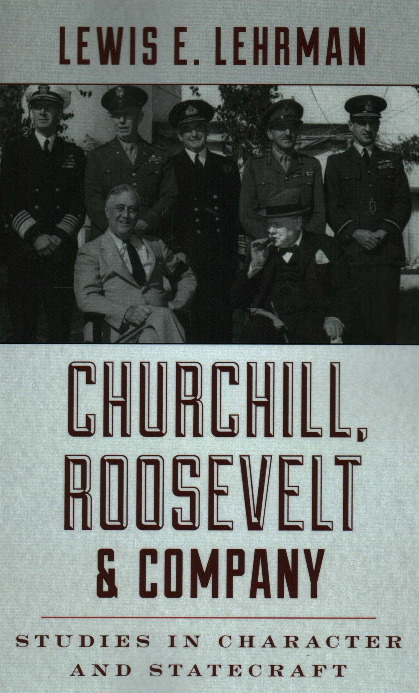 Churchill, Roosevelt and Company: Studies in Character and