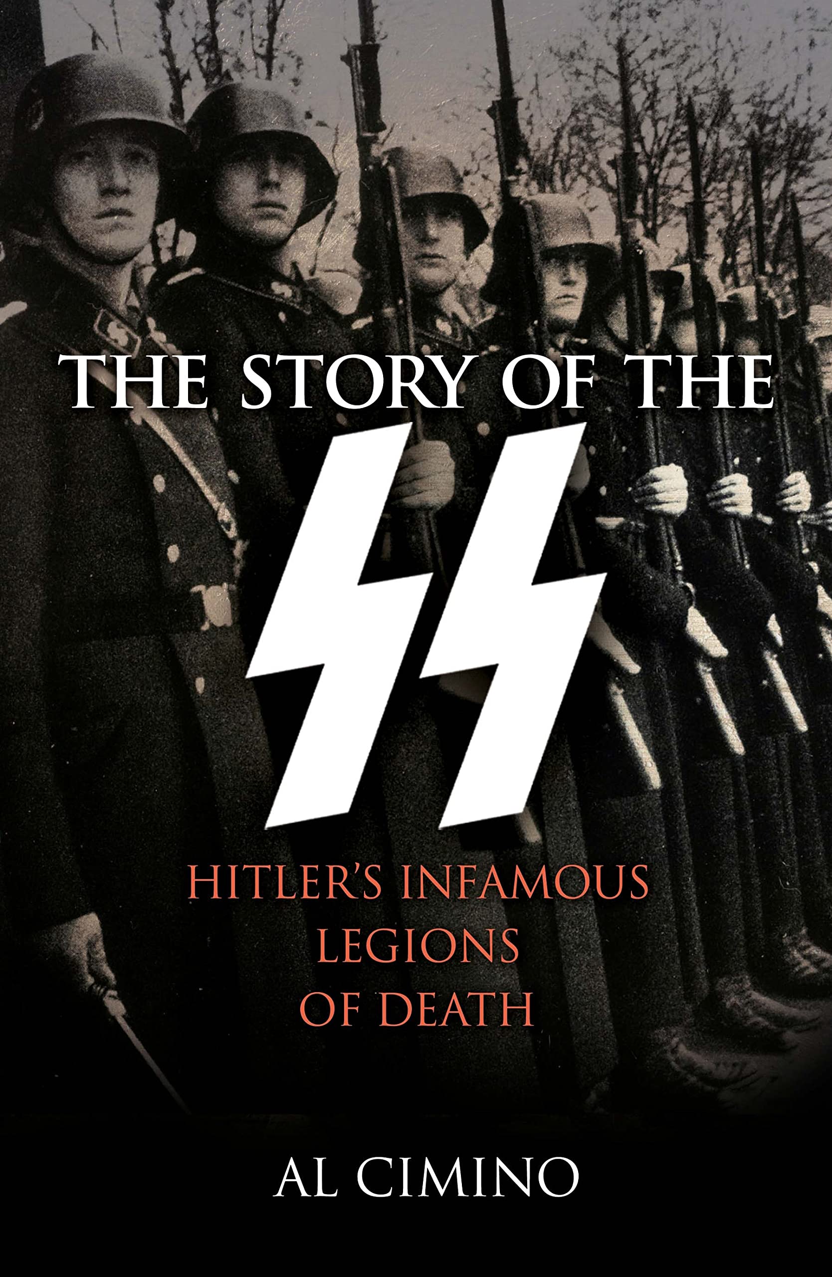 The Story of the SS: Hitler's Infamous Legions of Death (Arcturus Military History)