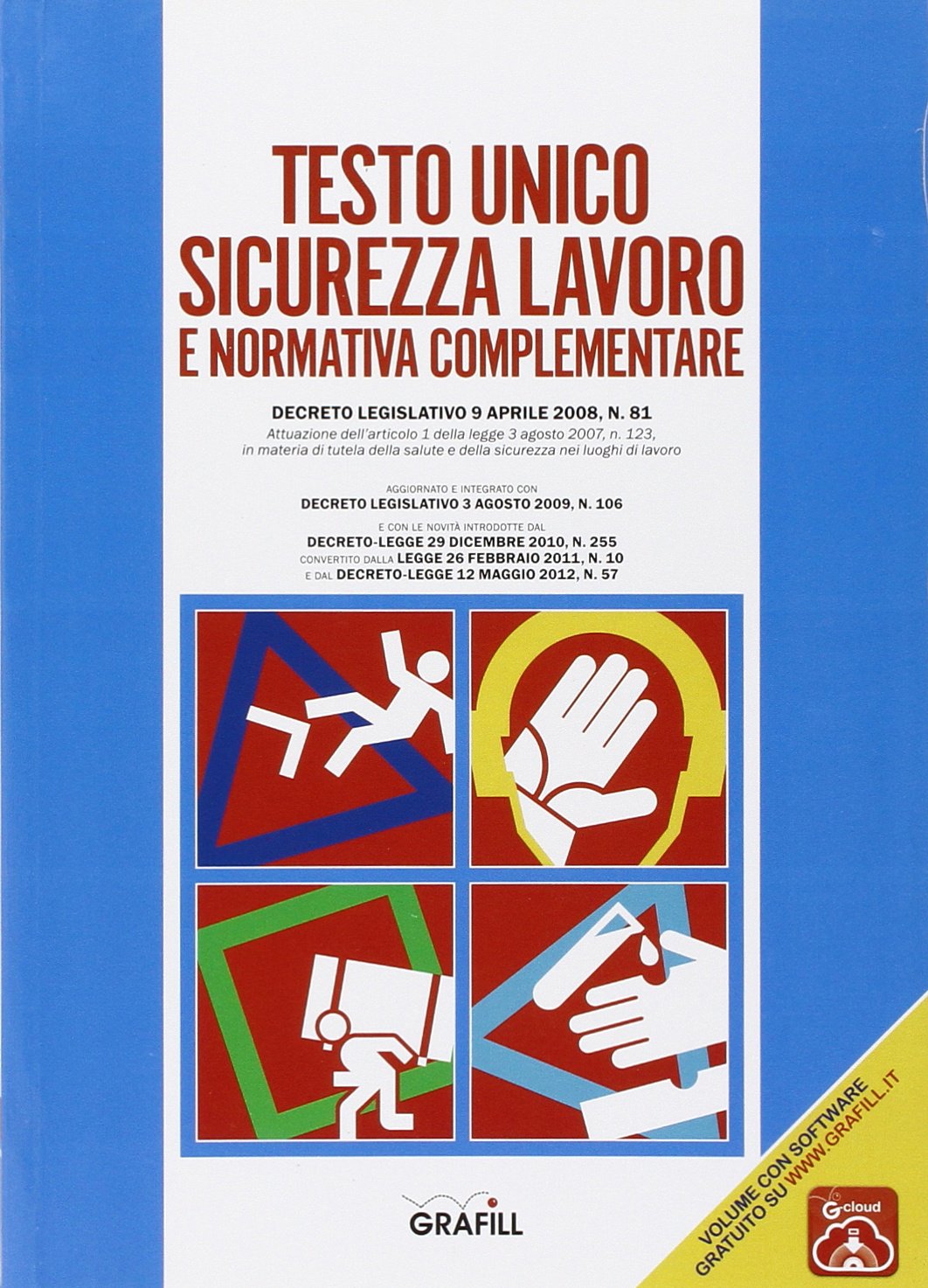 Testo unico sicurezza lavoro e normativa complementare