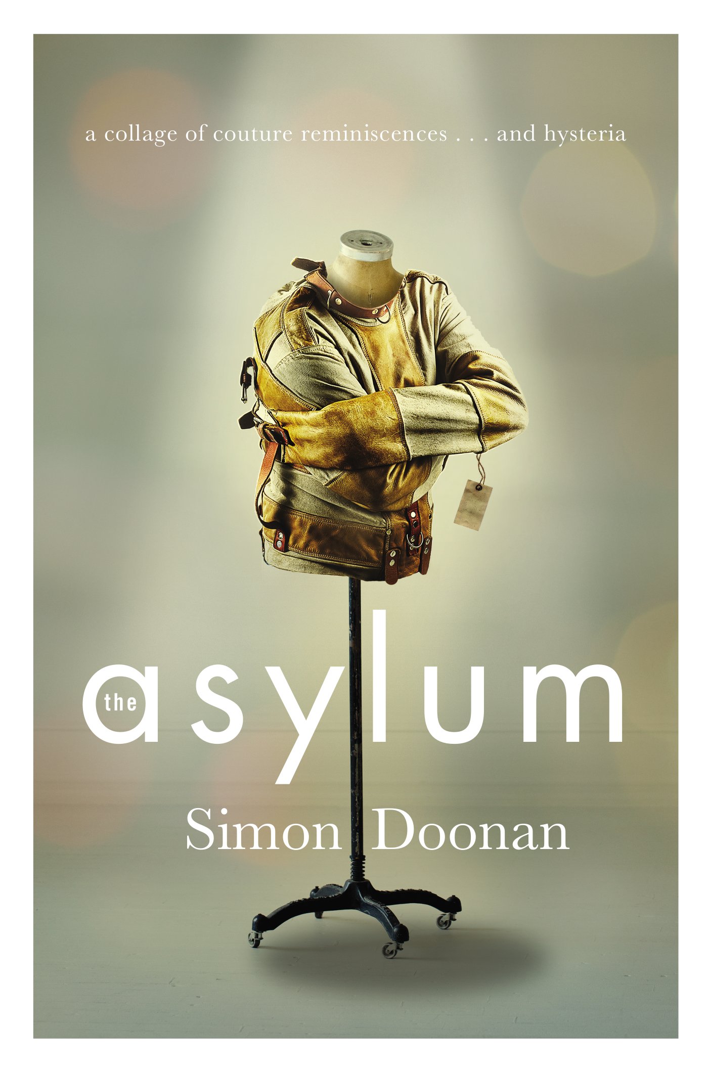 Buy The Asylum: A collage of couture reminiscences...and hysteria — BookShops.in