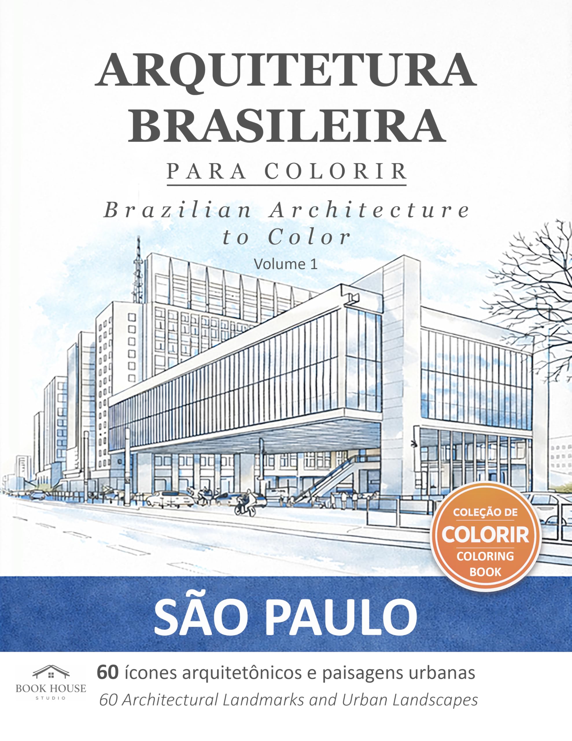 Arquitetura Brasileira para Colorir | Volume 1 – São Paulo: Brazilian Architecture to Color | Volume 1 – São Paulo