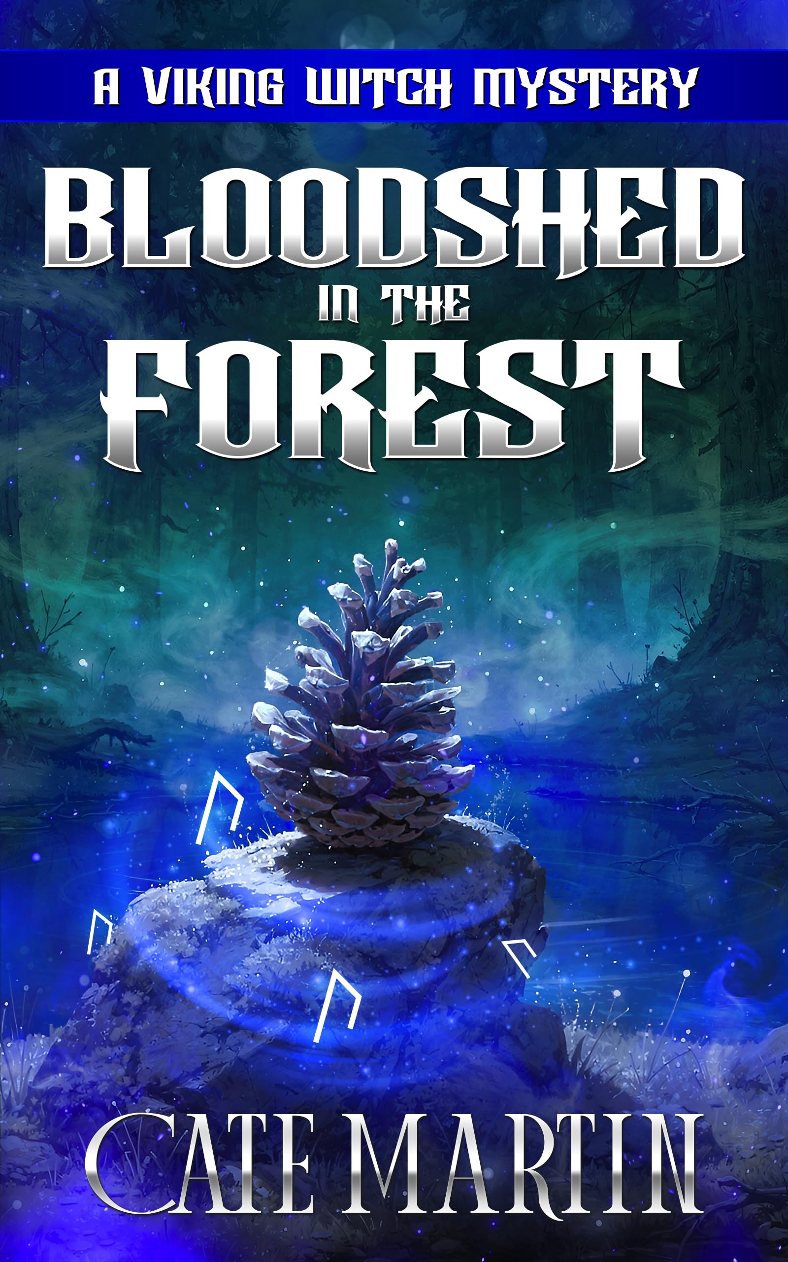 Bloodshed in the Forest: A Viking Witch Mystery (The Viking Witch Mysteries Book 5)