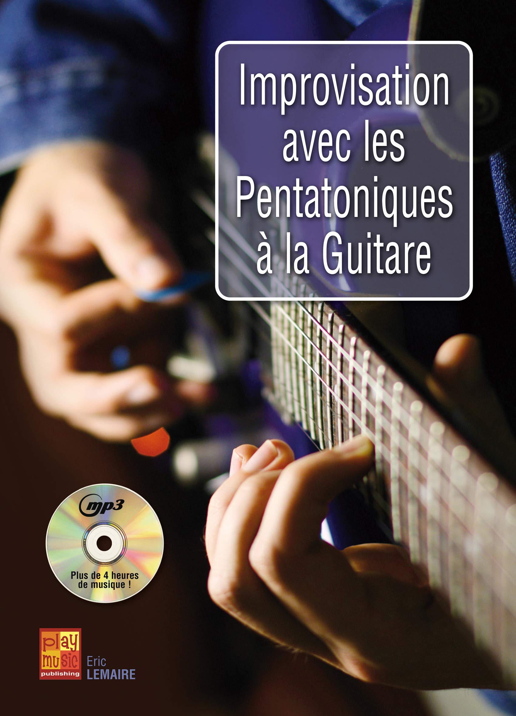 Improvisation avec les pentatoniques à la guitare (1 Livre + 1 CD) - Les Beatles, Paul McCartney, John Lennon, RIngo Starr, George Harrison Improvisation avec les pentatoniques à la guitare (1 Livre + 1 CD)