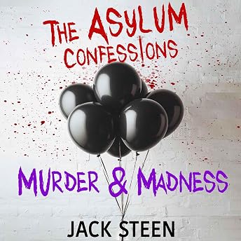 The Asylum Confessions Audiobook by Jack Steen episode artwork