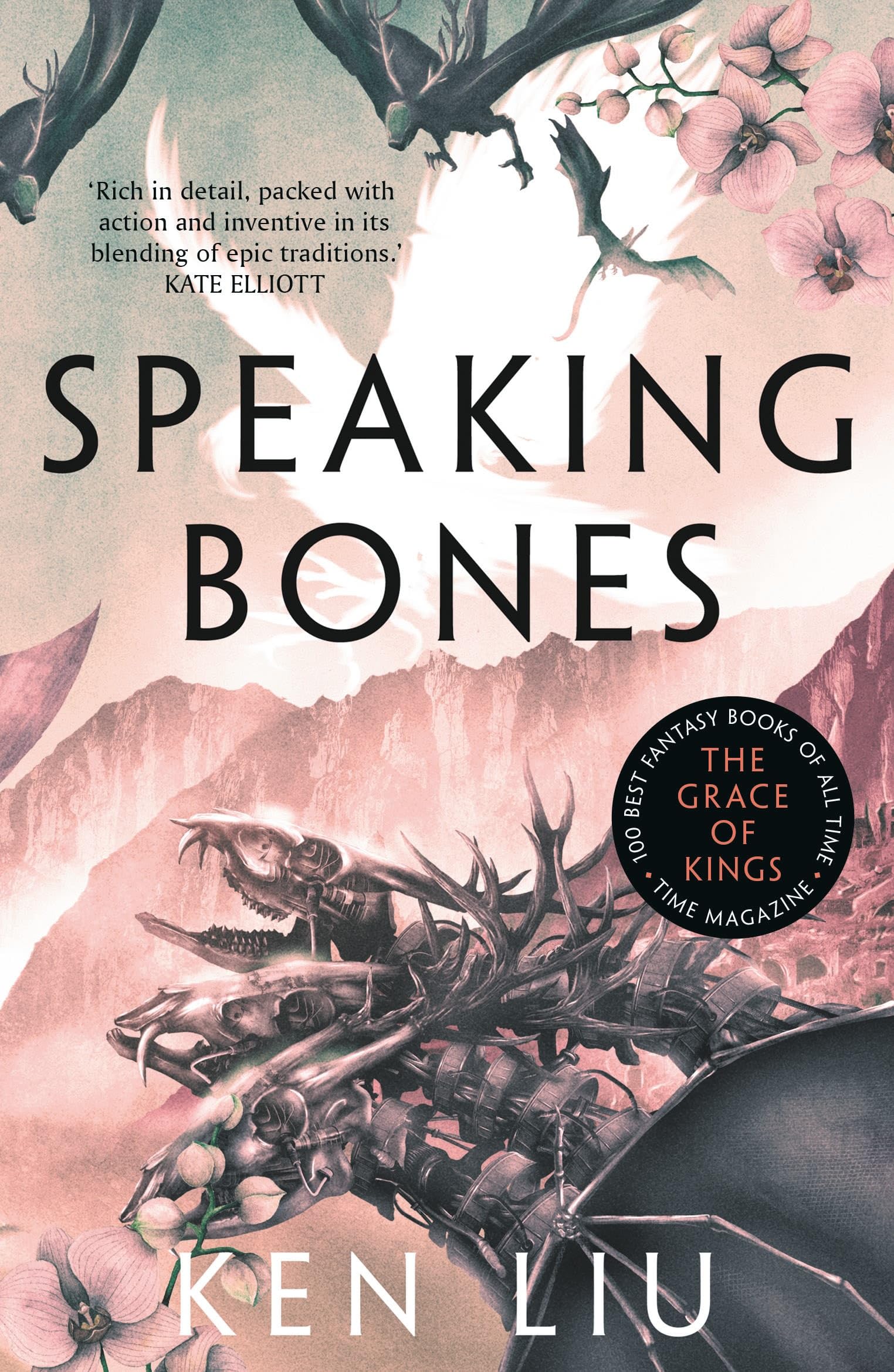 Speaking Bones: Ken Liu (The Dandelion Dynasty)