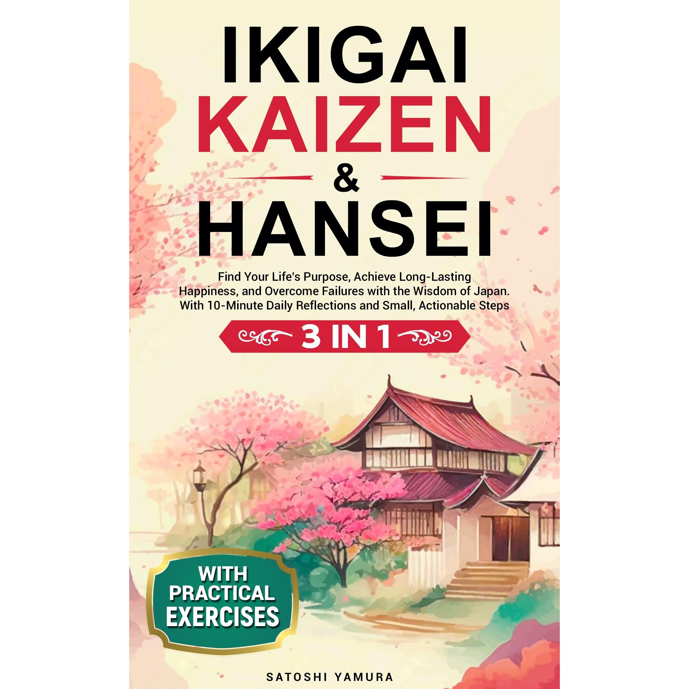IKIGAI, KAIZEN & HANSEI