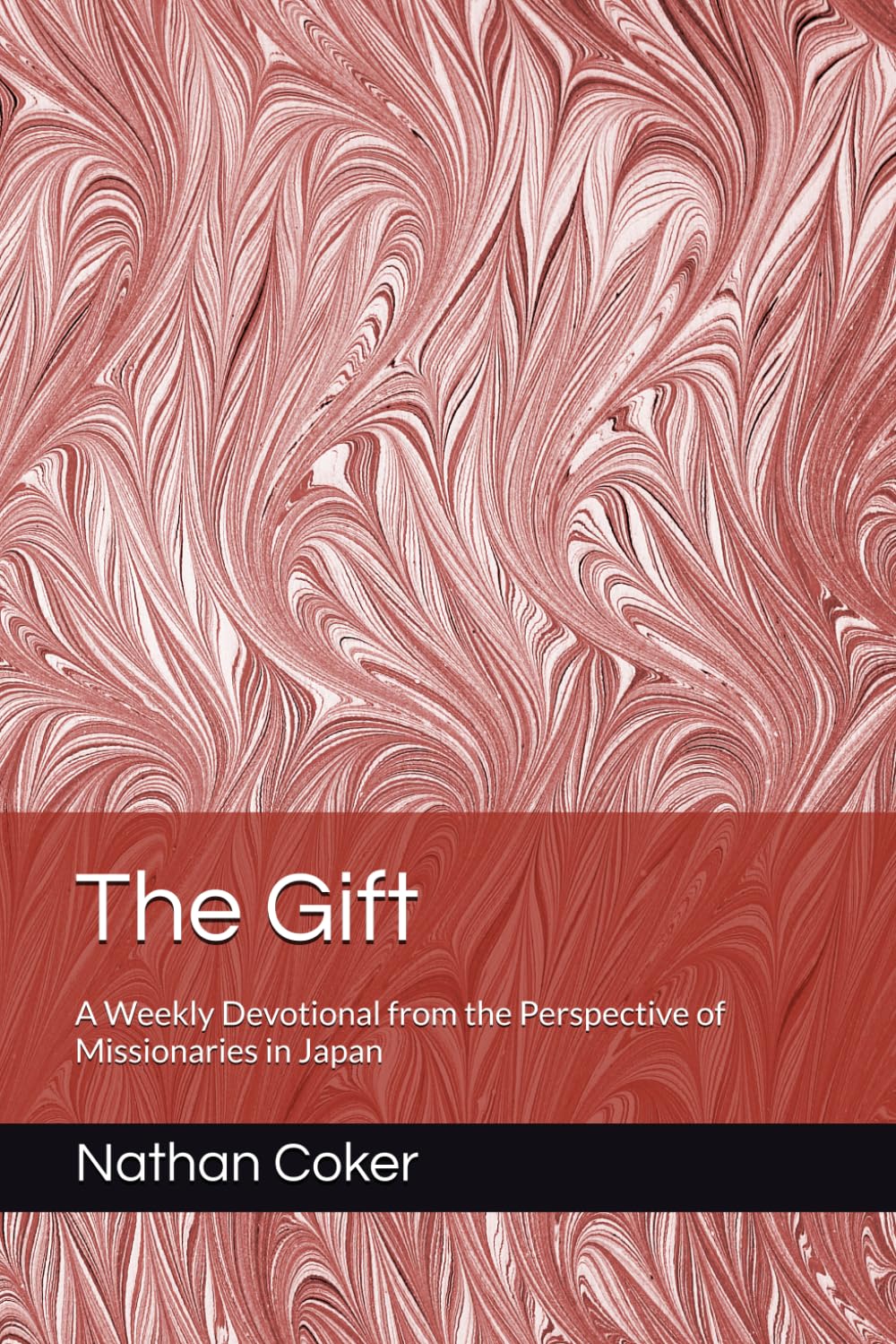 The Gift: A Weekly Devotional from the Perspective of Missionaries in Japan