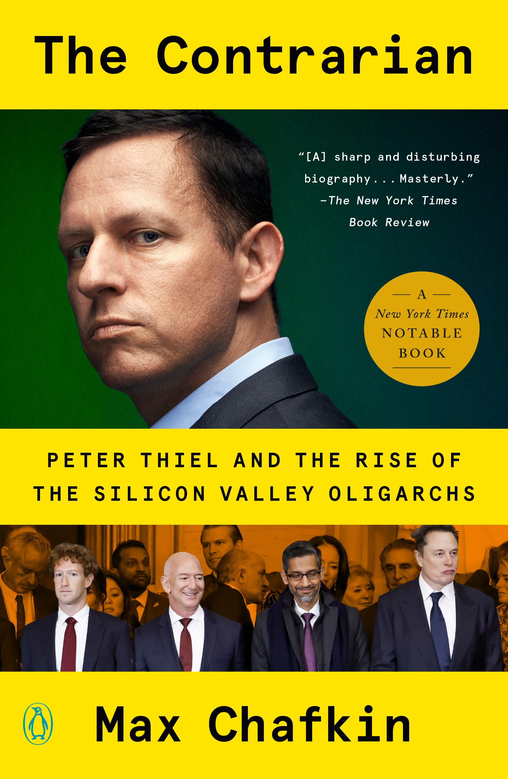 The Contrarian: Peter Thiel and the Rise of the Silicon Valley Oligarchs (English Edition)
