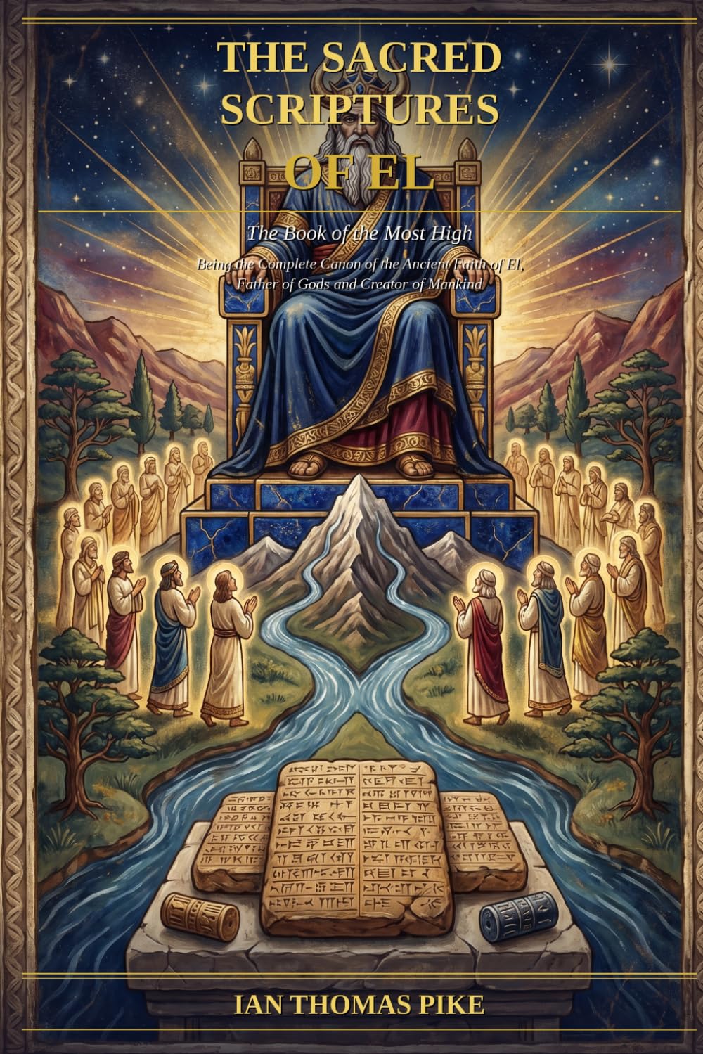 The Sacred Scriptures of EL: The Book of The Most High: The Sacred Text of the Father of Years