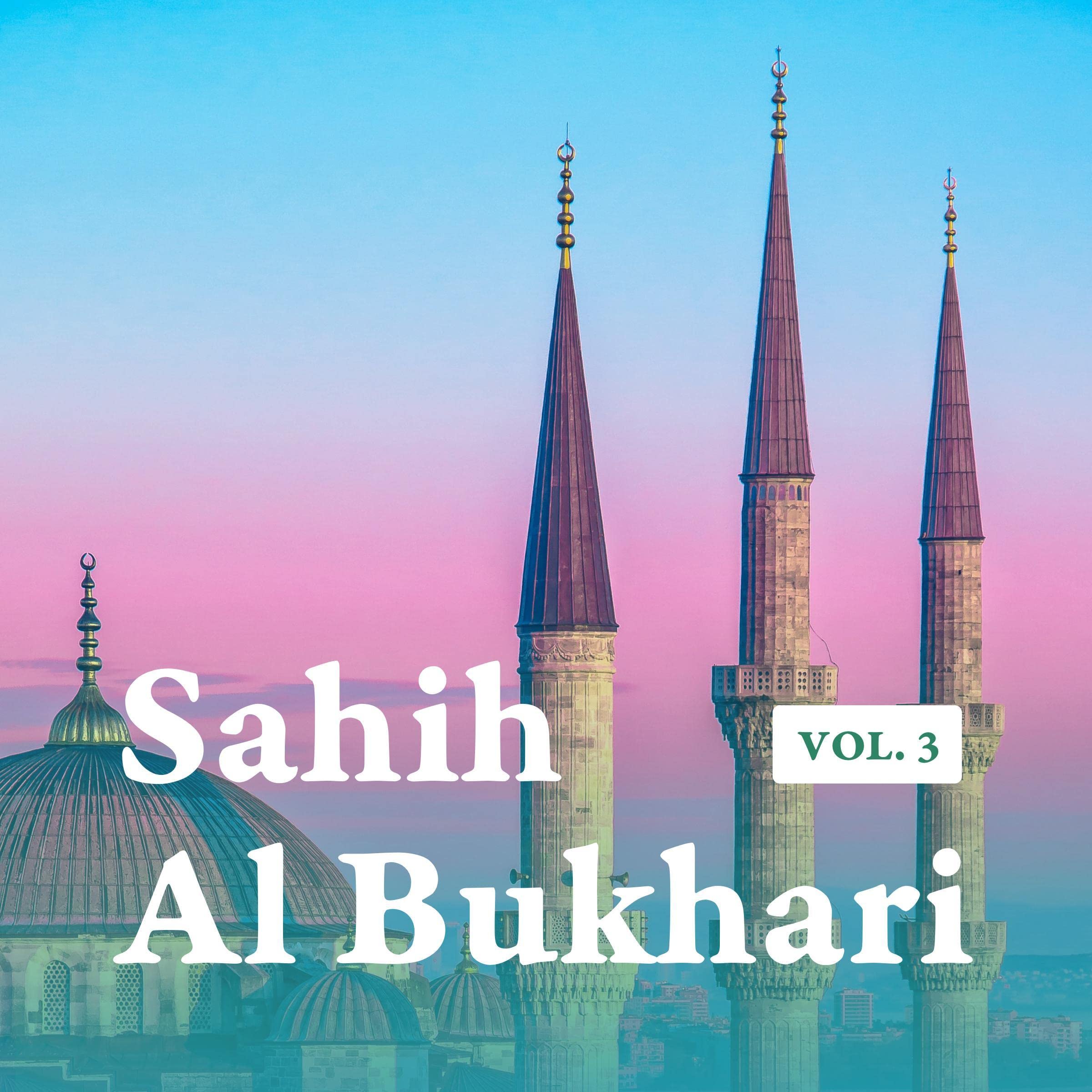 Sahih Al Bukhari: Vol. 3