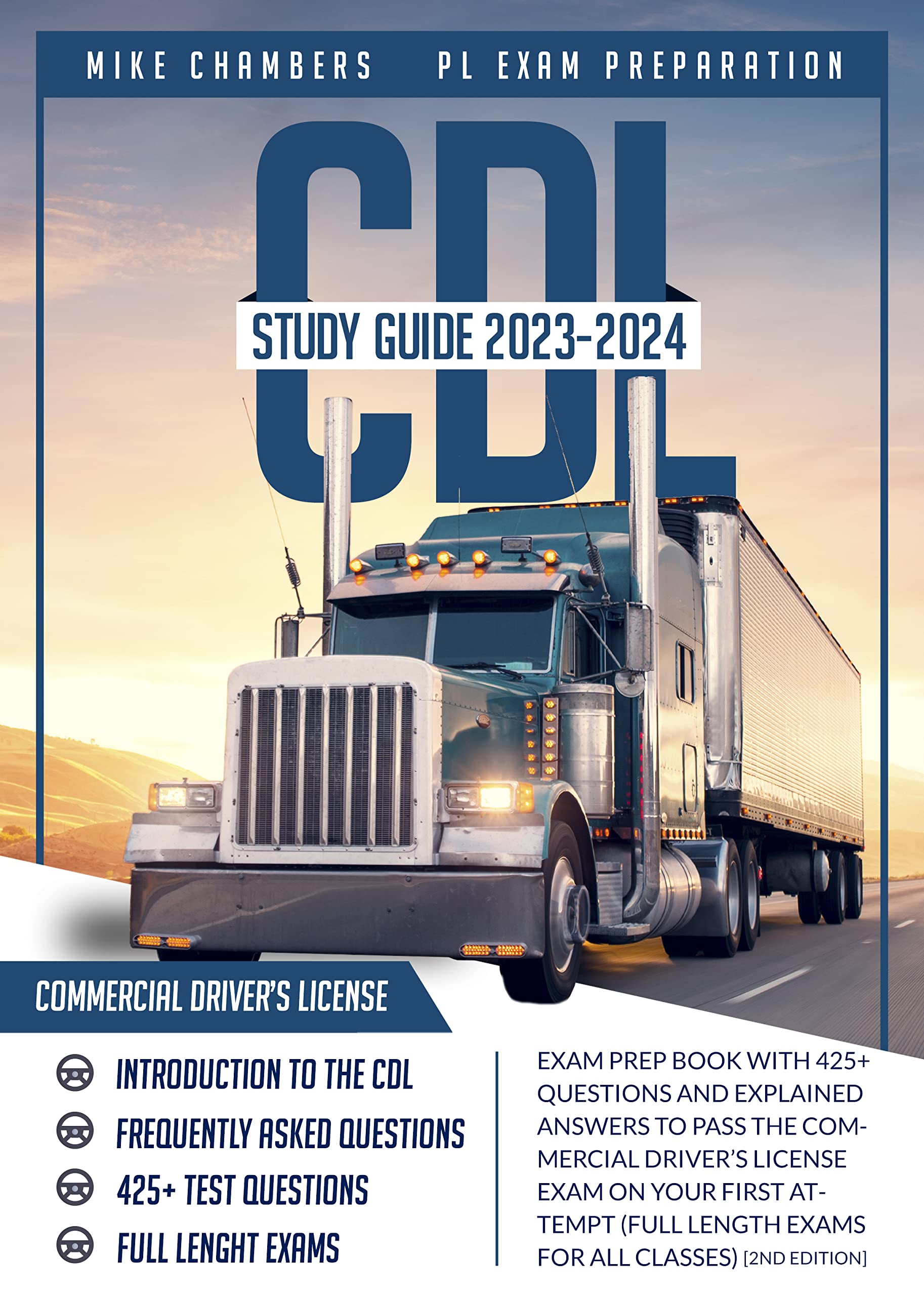 CDL Study Guide 2024-2025: Exam Prep Book with 2425+ Questions and Explained Answers to Pass the Commercial Driver’s License Exam on your First Attempt (Full Length Exams for All Classes) 2nd Edition