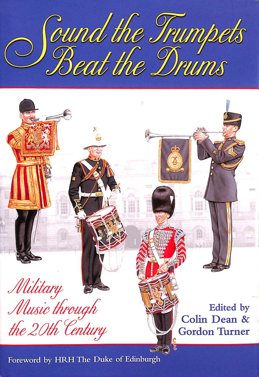 Sound the Trumpets, Beat the Drums: Military Music Through the 20th Century