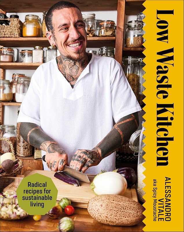 Low Waste Living: Recipes to Reduce Waste and Live Life Sustainably