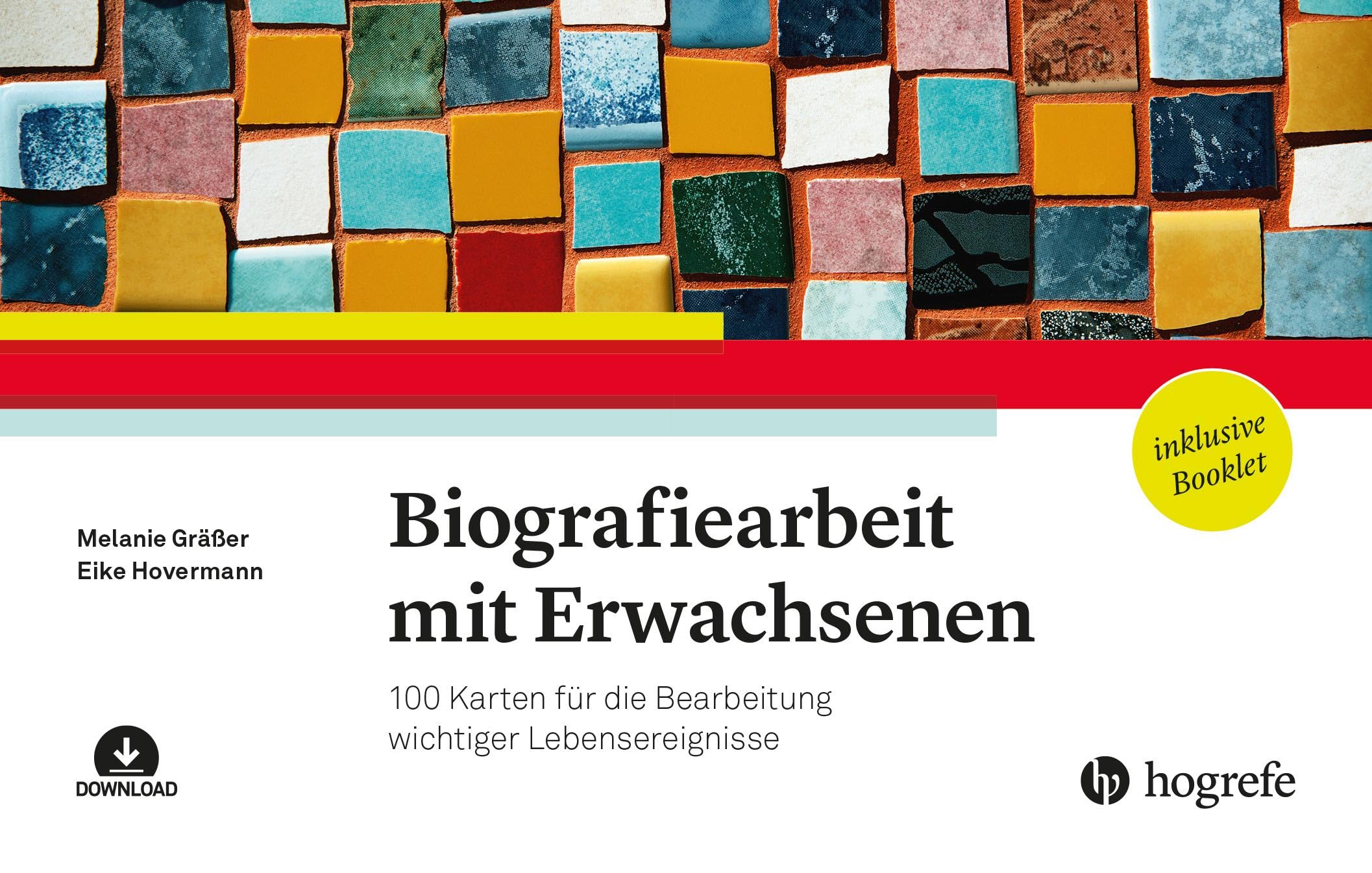 Biografiearbeit mit Erwachsenen: 100 Karten für die Bearbeitung wichtiger Lebensereignisse