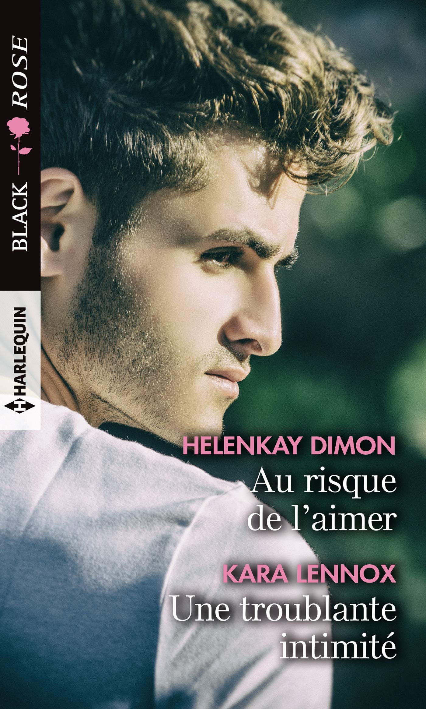 Au risque de l'aimer / Une troublante intimité Dimon, HelenKay and Lennox, Kara